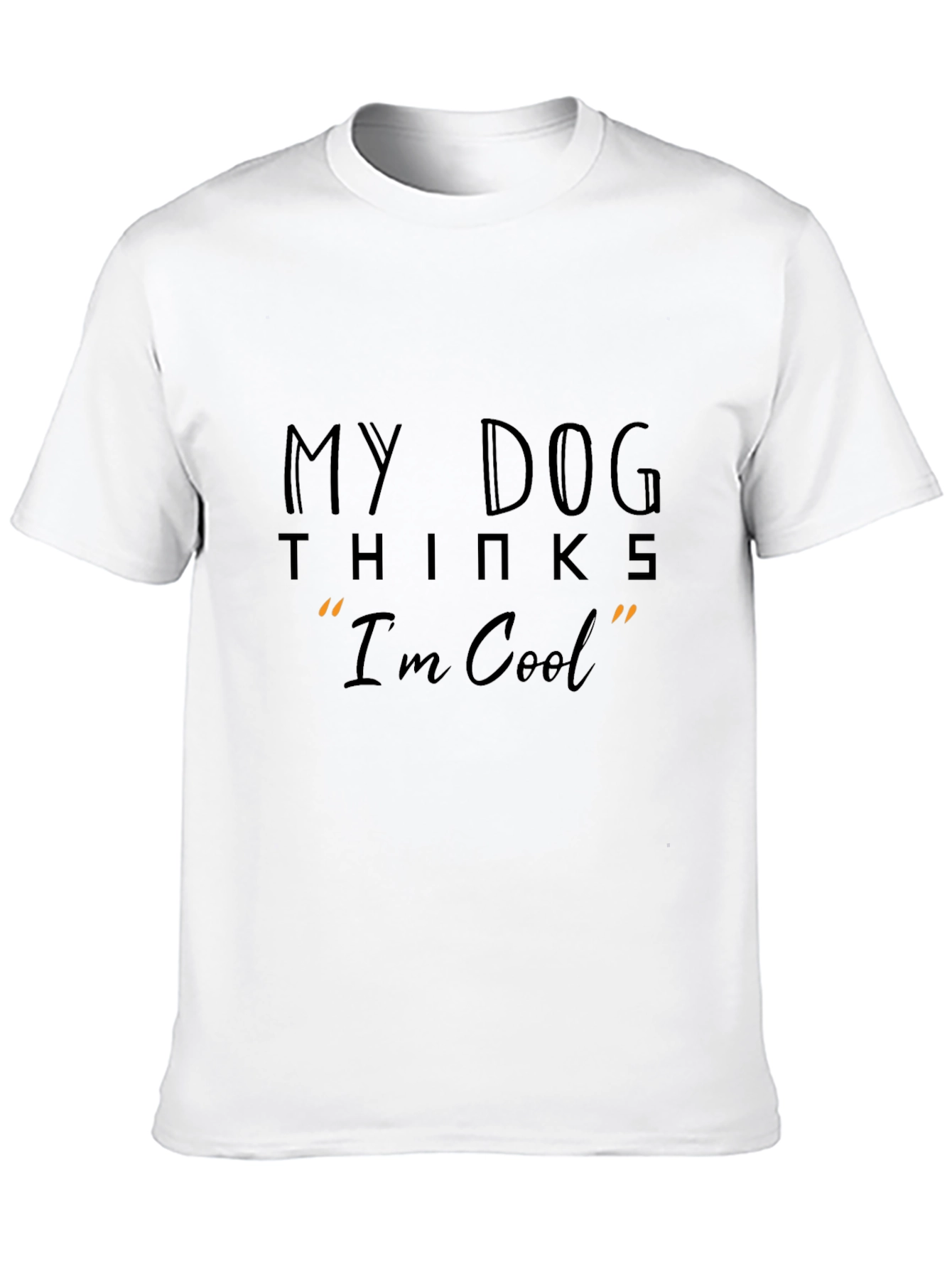Black My Dog Thinks I'm Cool T-Shirt - Black Casual Tee view 10