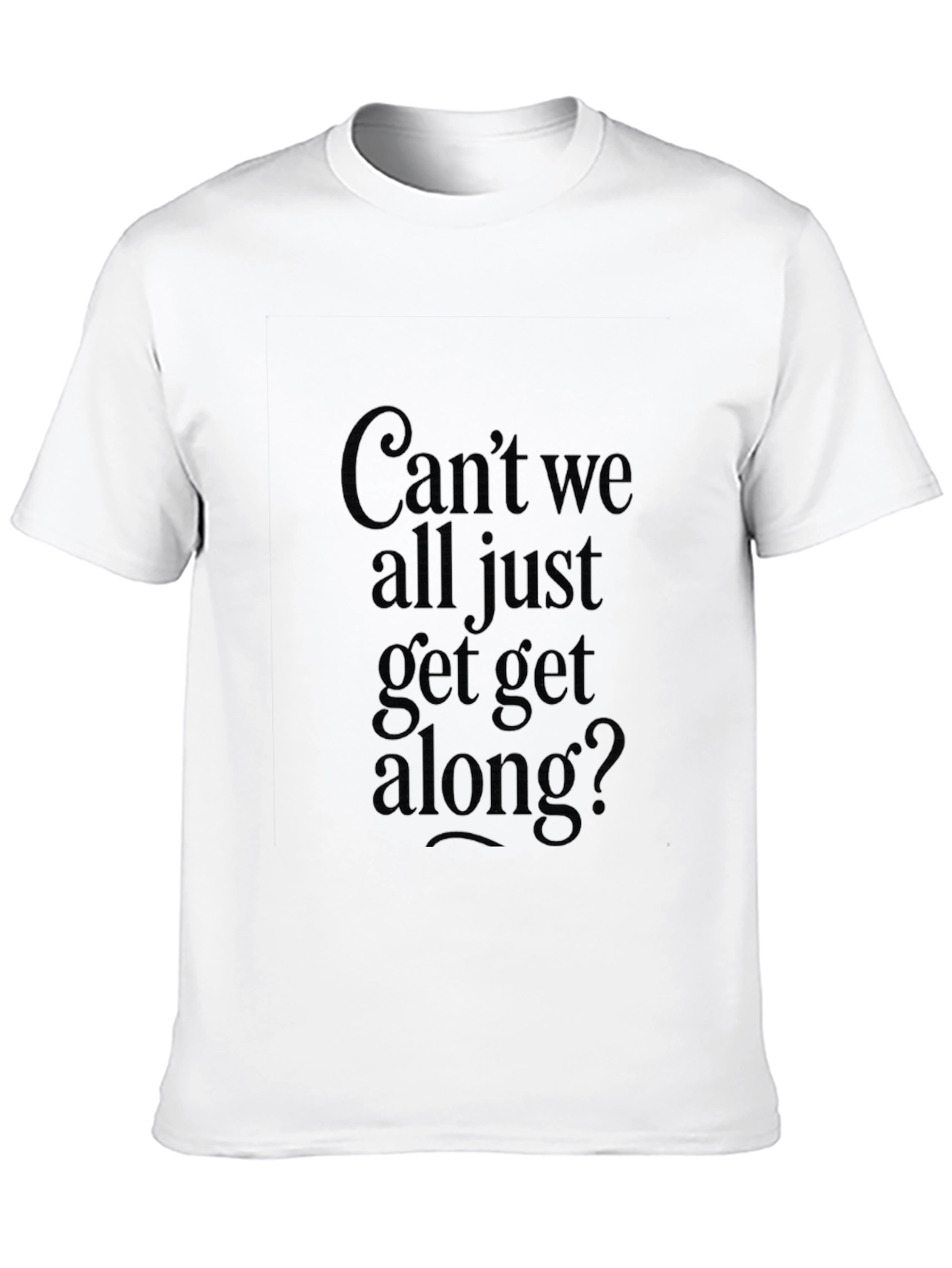 Black Can't We All Just Get Along? Black Graphic Tee view 10