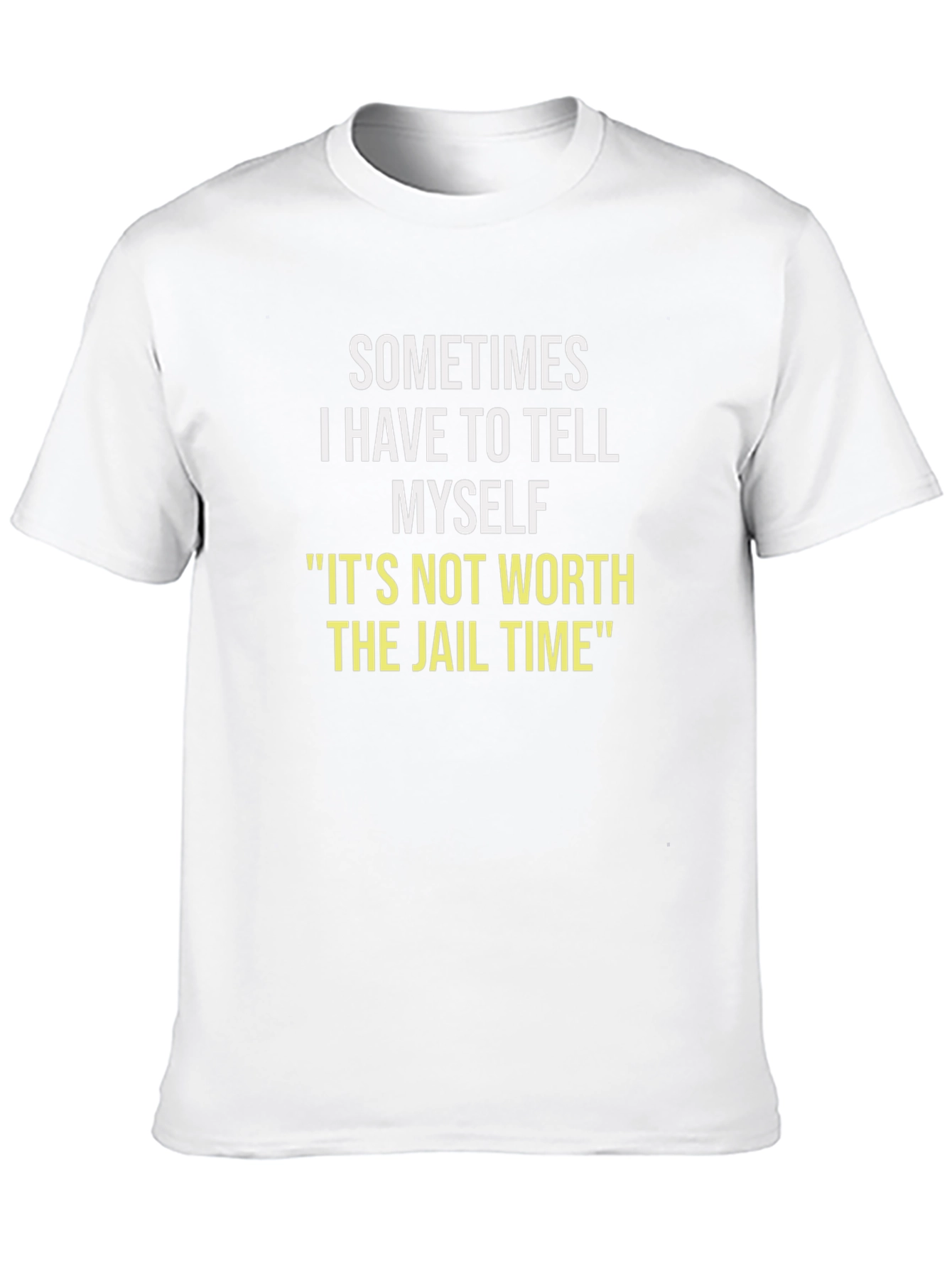 Black Sometimes I Have To Tell Myself T-Shirt view 10