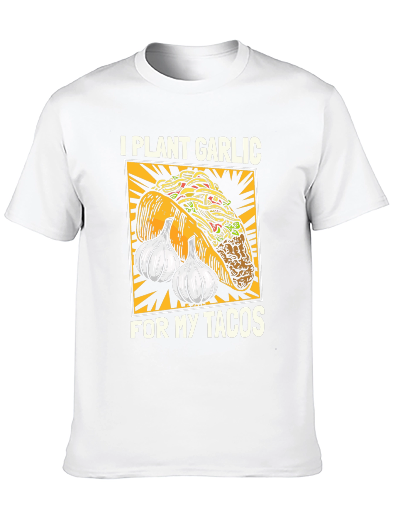 Black I Plant Garlic for My Tacos T-Shirt view 10