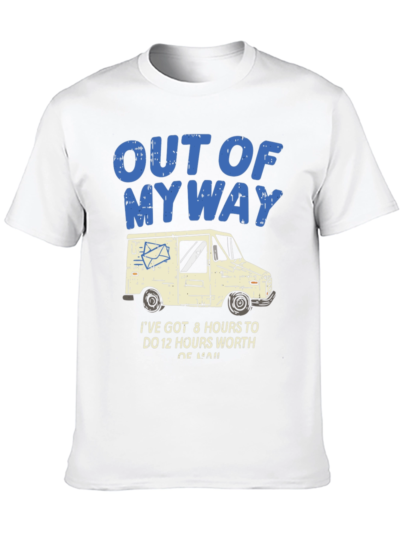 Out of My Way Mail Carrier T-Shirt - 10