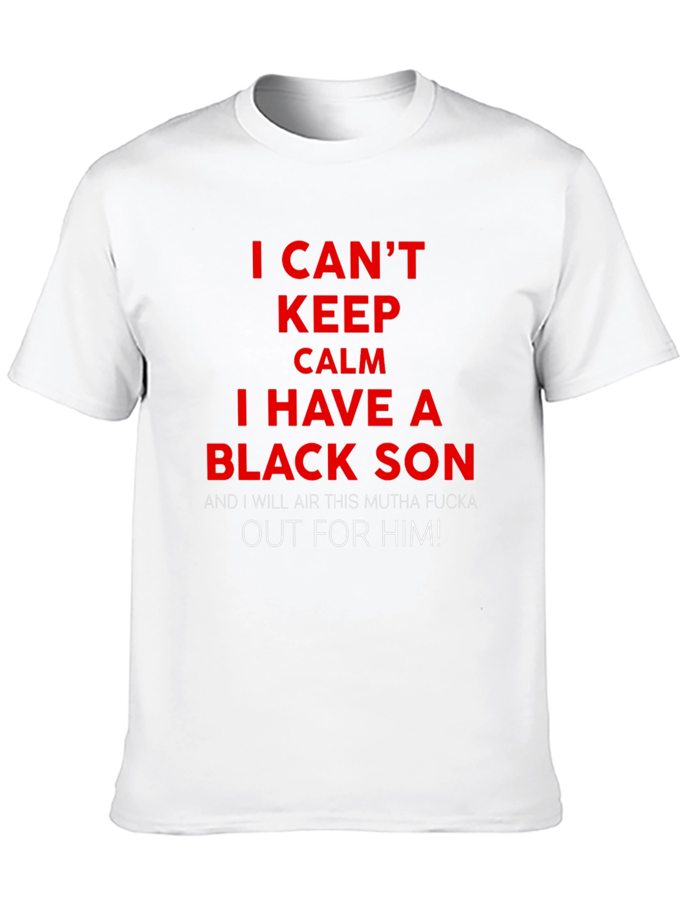 Black I Can't Keep Calm I Have A Black Son T-Shirt view 10
