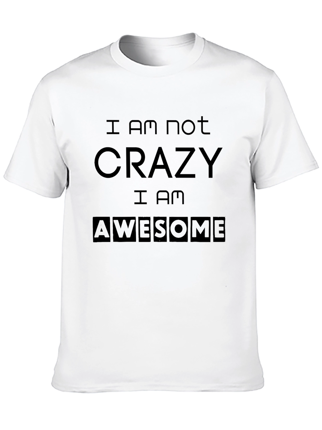 Black I AM NOT CRAZY Black T-Shirt view 10