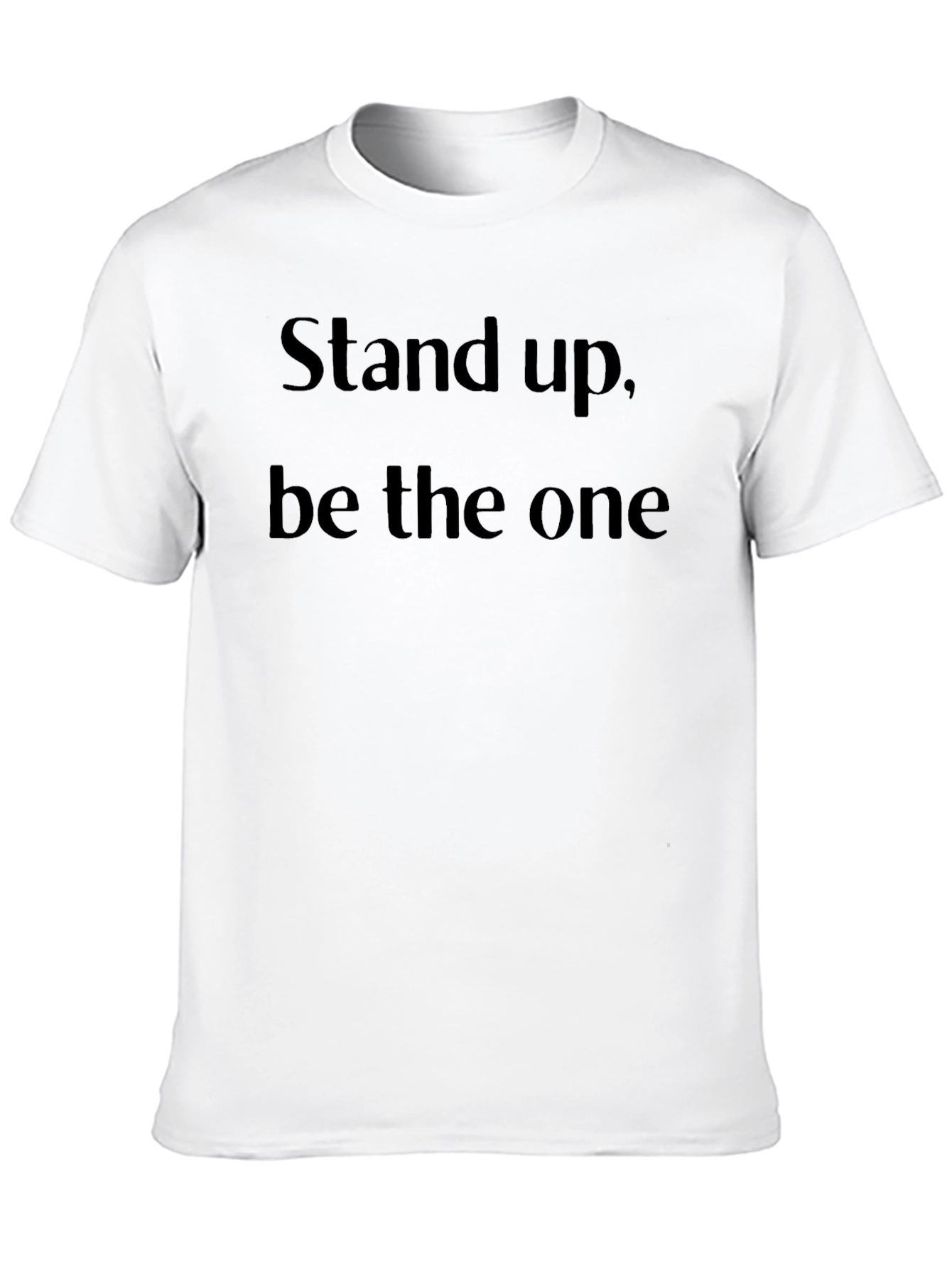 Black Stand Up Be The One Black T-Shirt view 10
