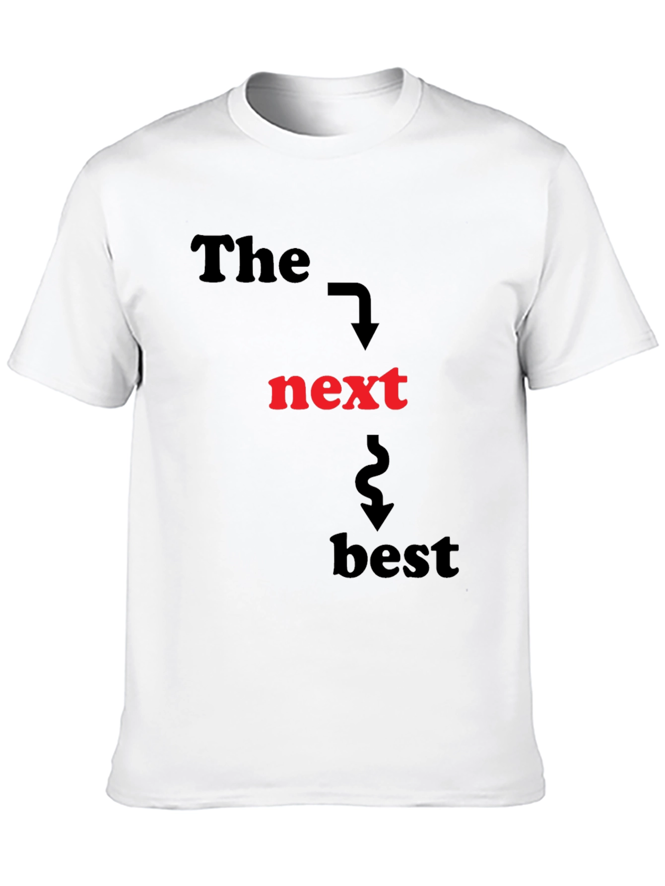Black The Next Best T-Shirt - Funny Graphic Tee view 10