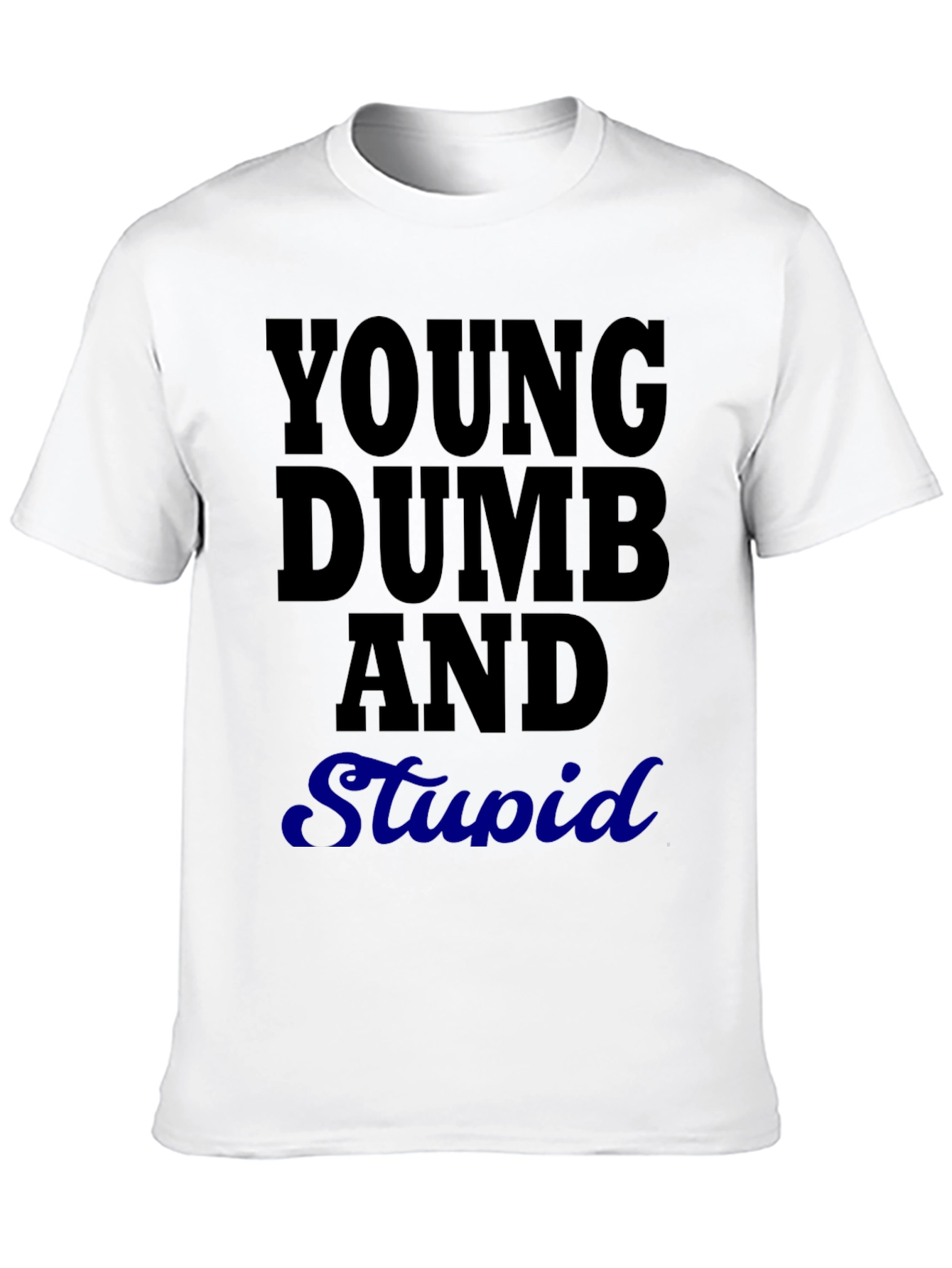 Black Young Dumb and Stupid Black Graphic Tee view 10