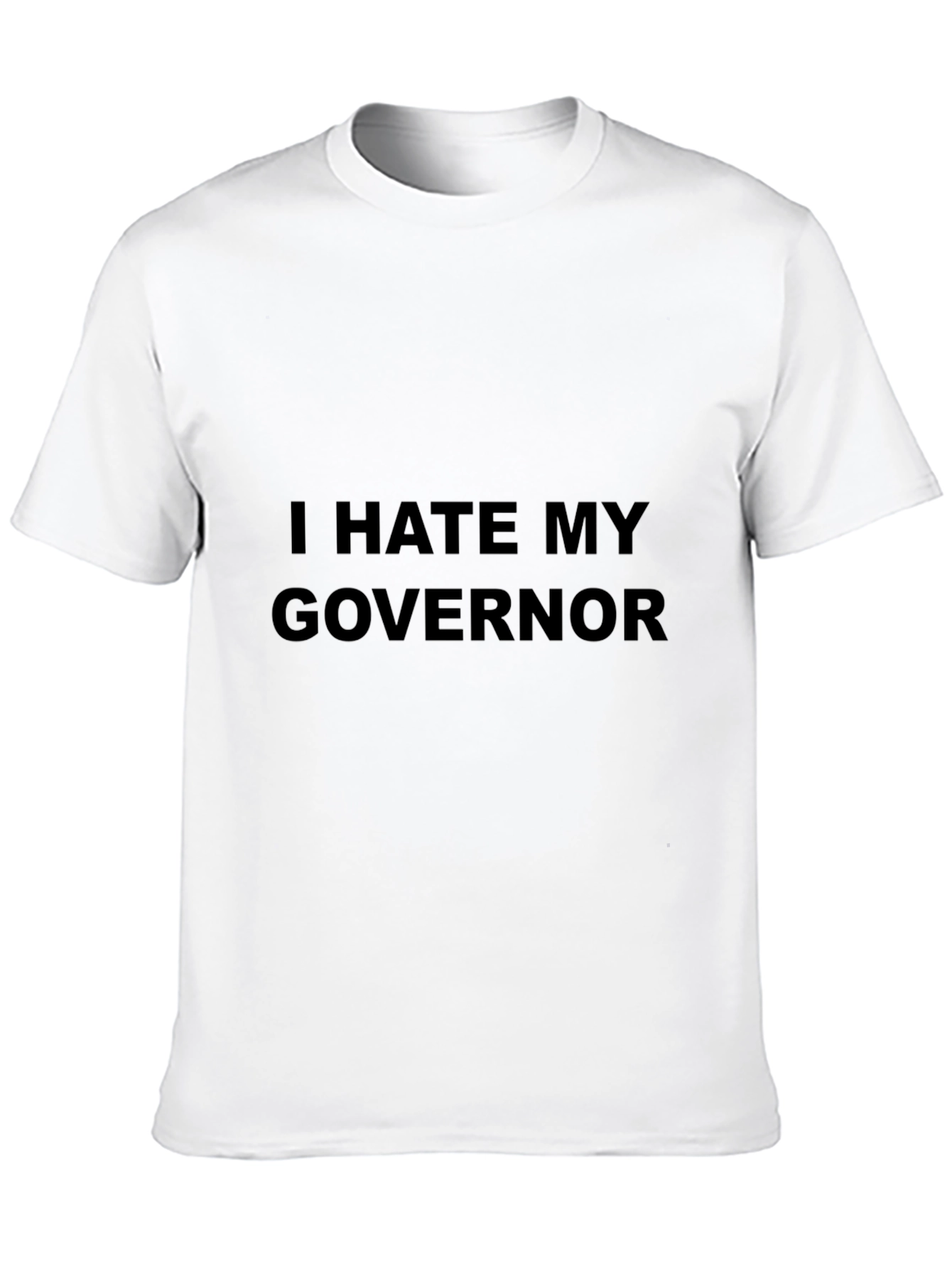 Black I Hate My Governor T-Shirt - Political Statement Tee view 10