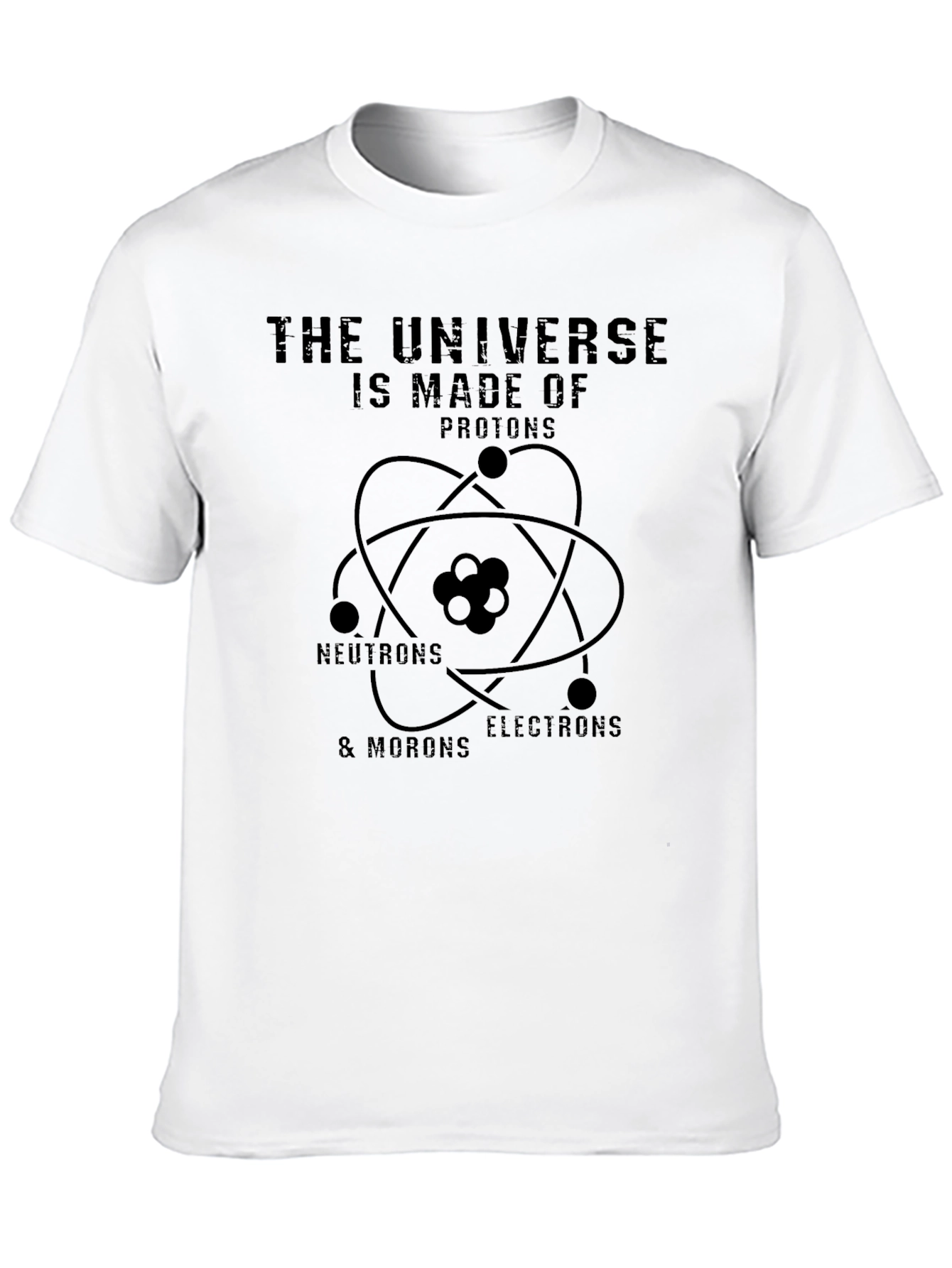 Black Universe Made of Morons Funny Science T-Shirt view 10