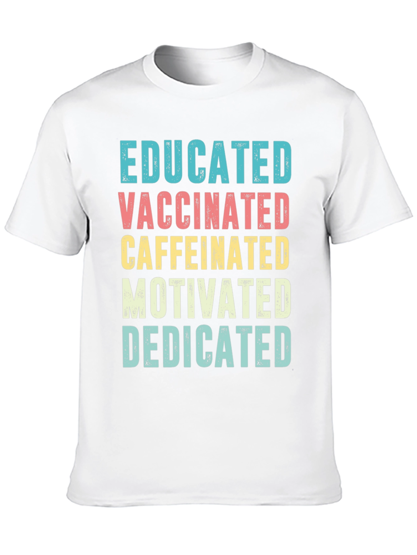 Educated Vaccinated Caffeinated Tee - 10