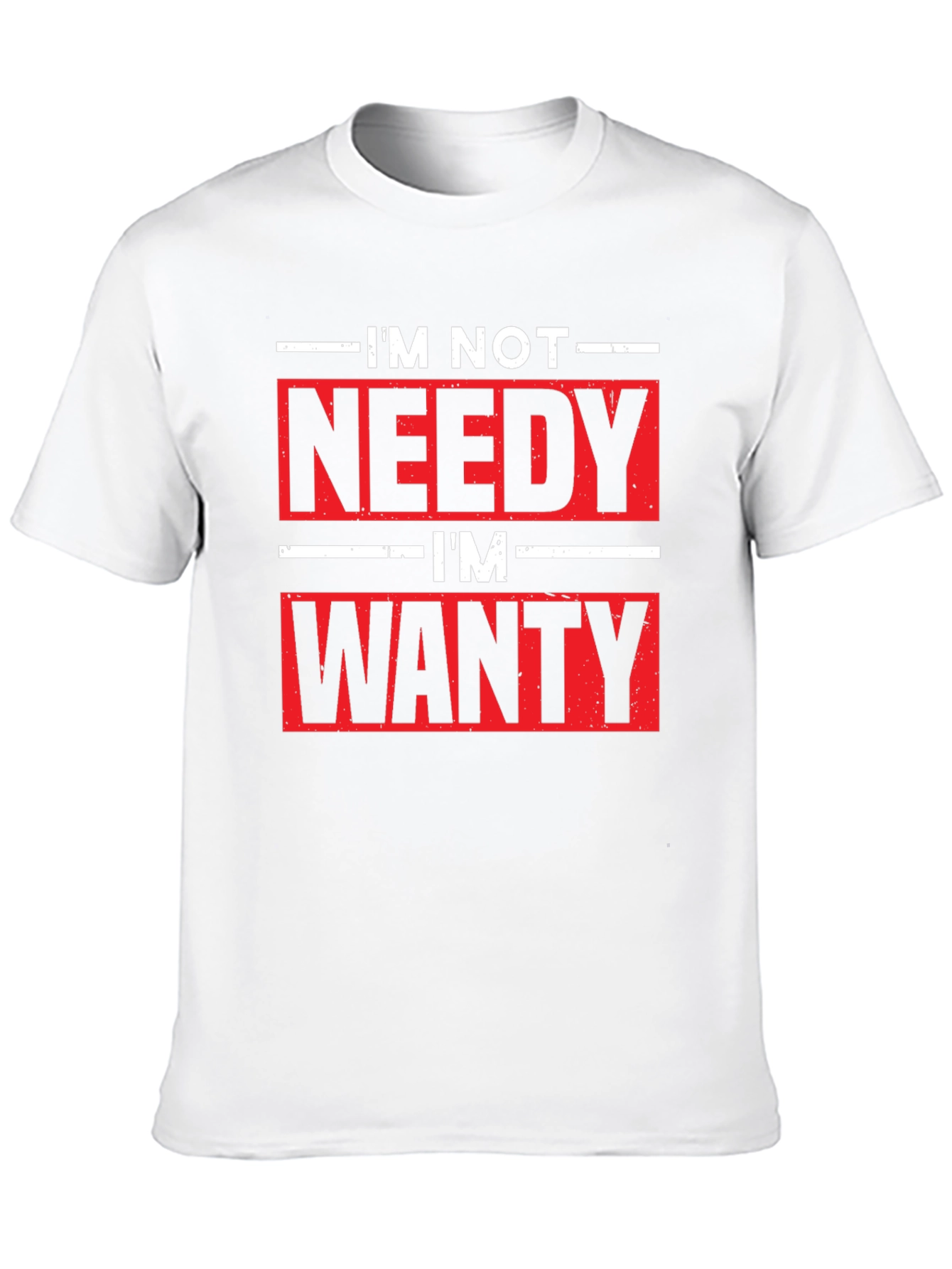 Black Funny I'm Not Needy I'm Wanty Graphic Tee view 10
