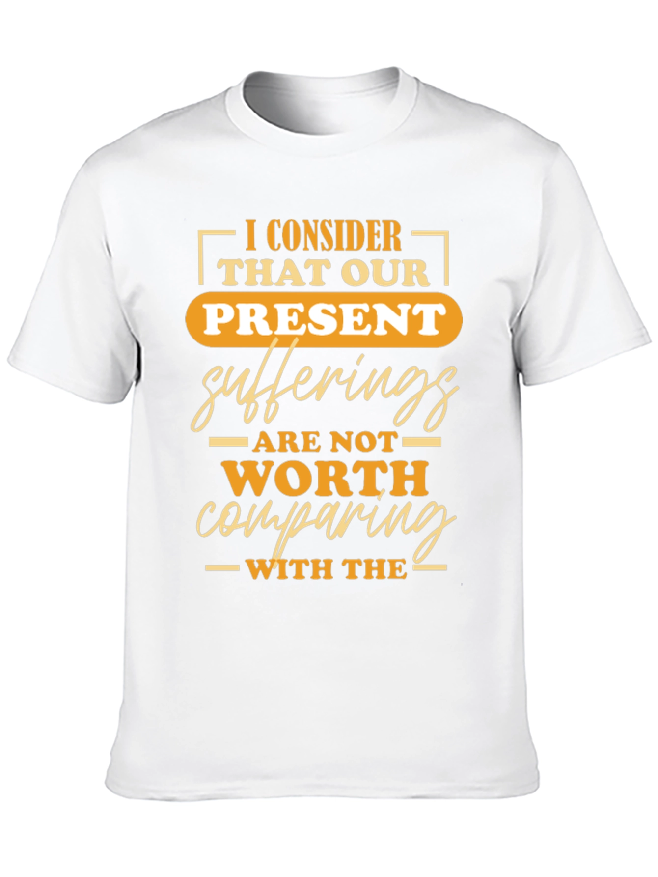 Black Inspirational T-Shirt: Present Sufferings Design view 10