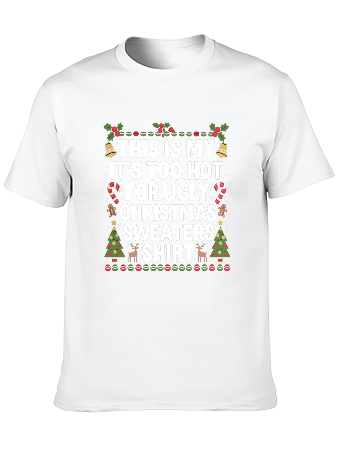 Black Funny Christmas T-Shirt: Too Hot For Sweaters view 10