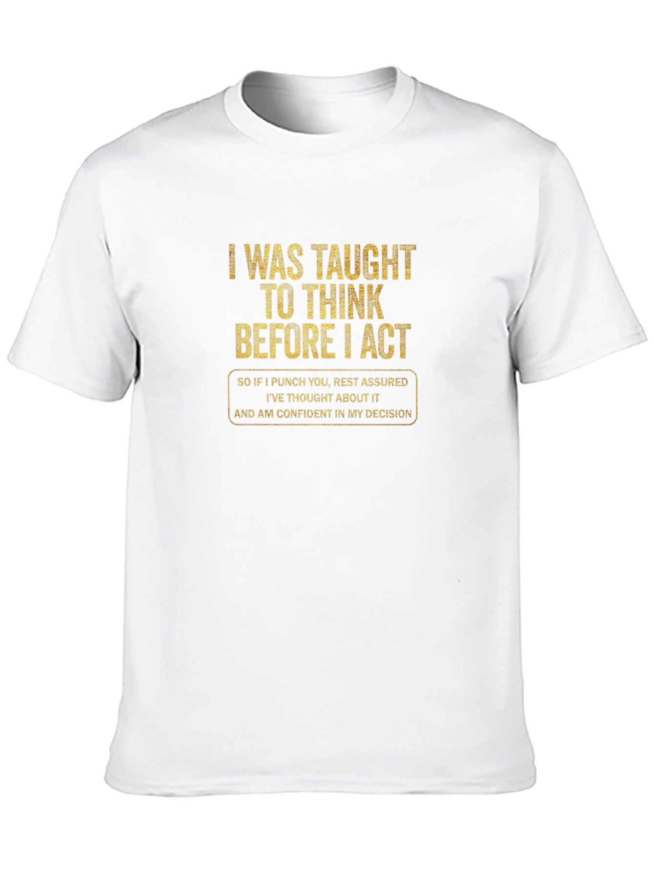 Black Think Before I Act Funny T-Shirt view 10