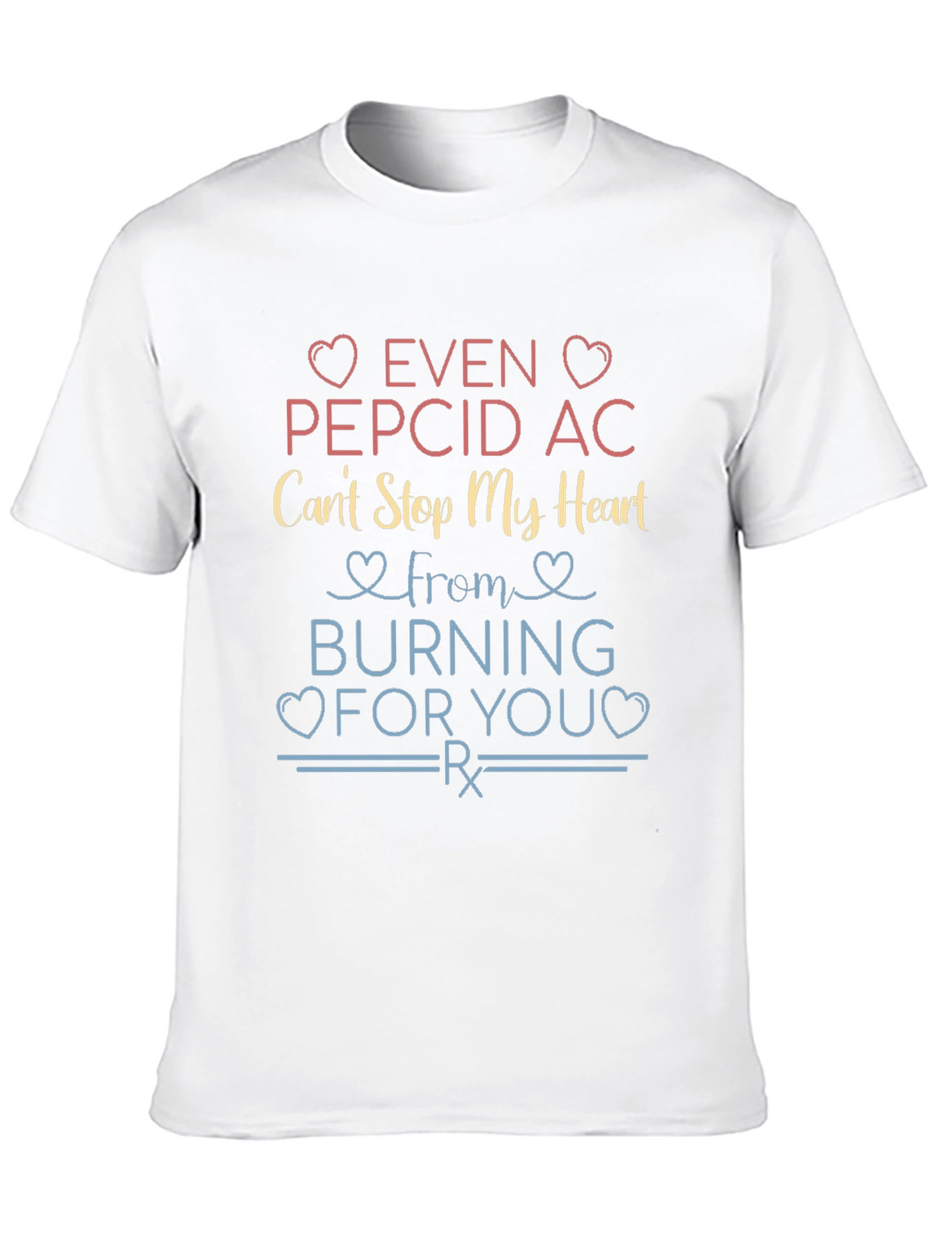 Black Even Pepcid AC Can't Stop My Heart T-Shirt view 10