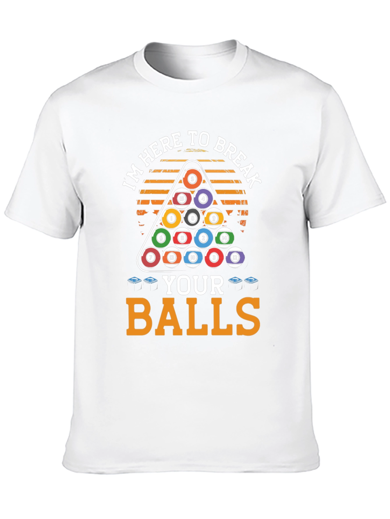 Black I'm Here to Break Your Balls T-Shirt view 10