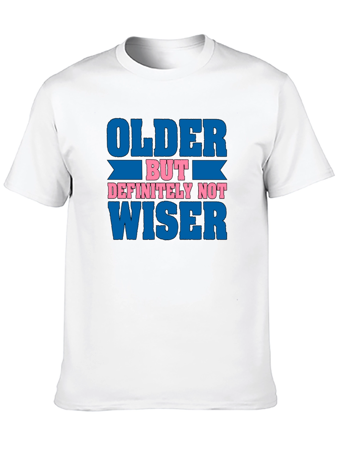 Black Older But Definitely Not Wiser Funny T-Shirt view 10