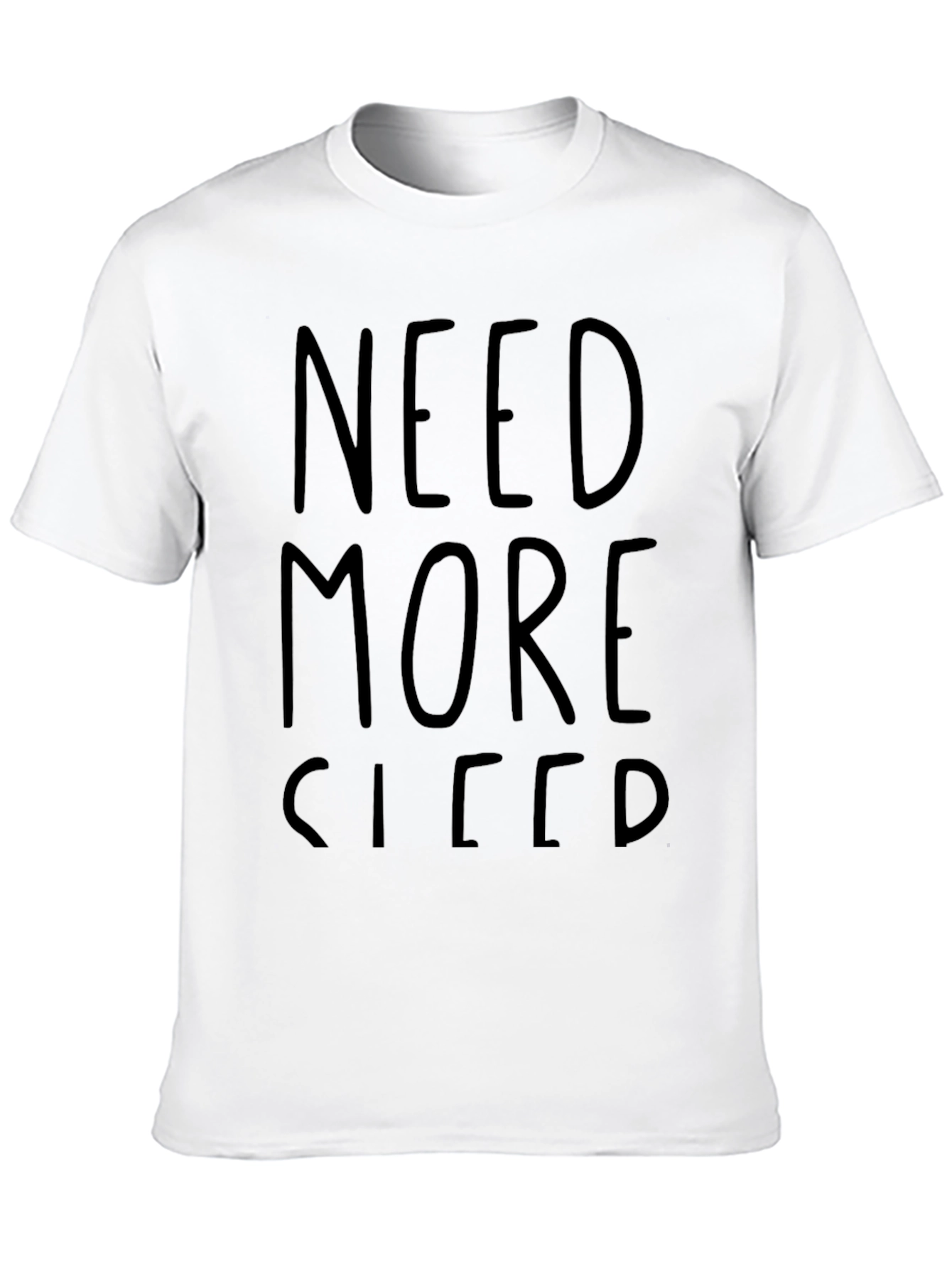 Black Need More Sleep T-Shirt - Funny & Comfortable view 10