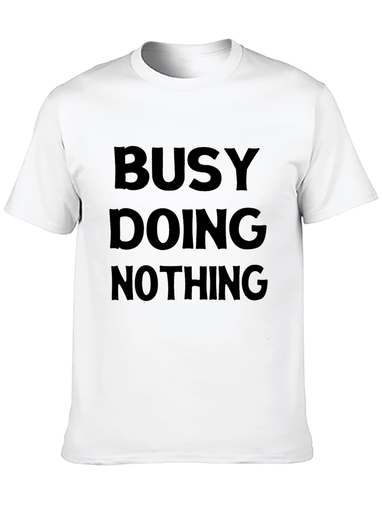 Black Busy Doing Nothing T-Shirt - Funny Slogan Tee view 10