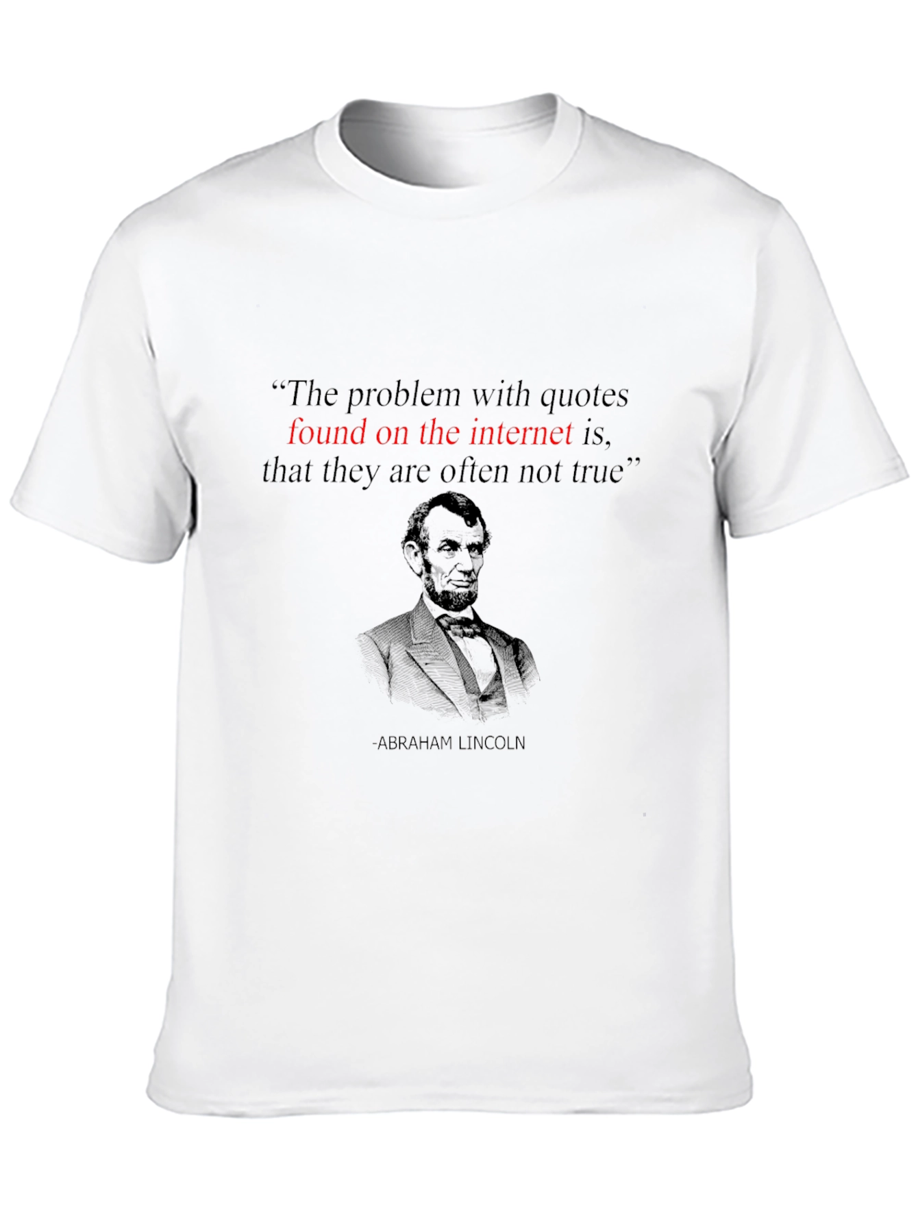 Black Internet Quote Abraham Lincoln Black T-Shirt view 10