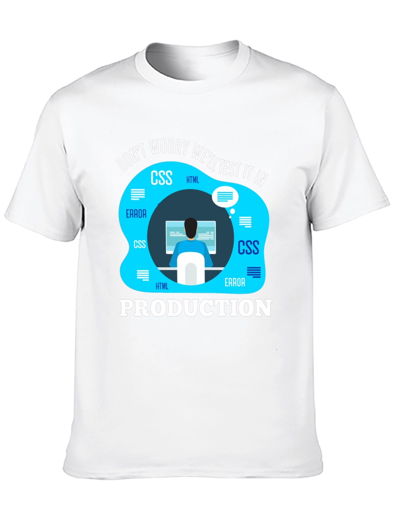 Black Programmer T-Shirt - We'll Test It In Production view 10