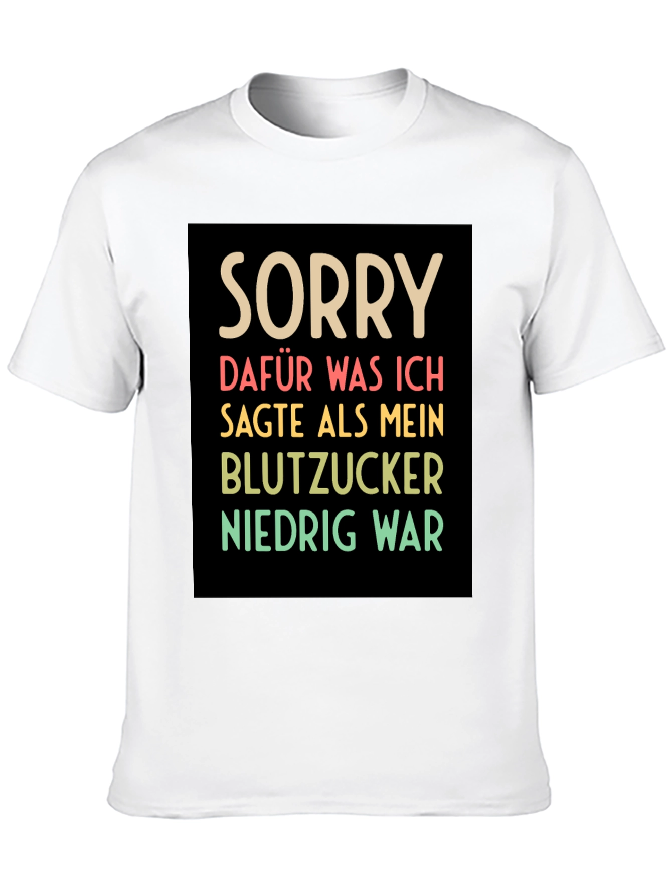 Funny German Diabetes T-Shirt - "Sorry for what I said!" - 10
