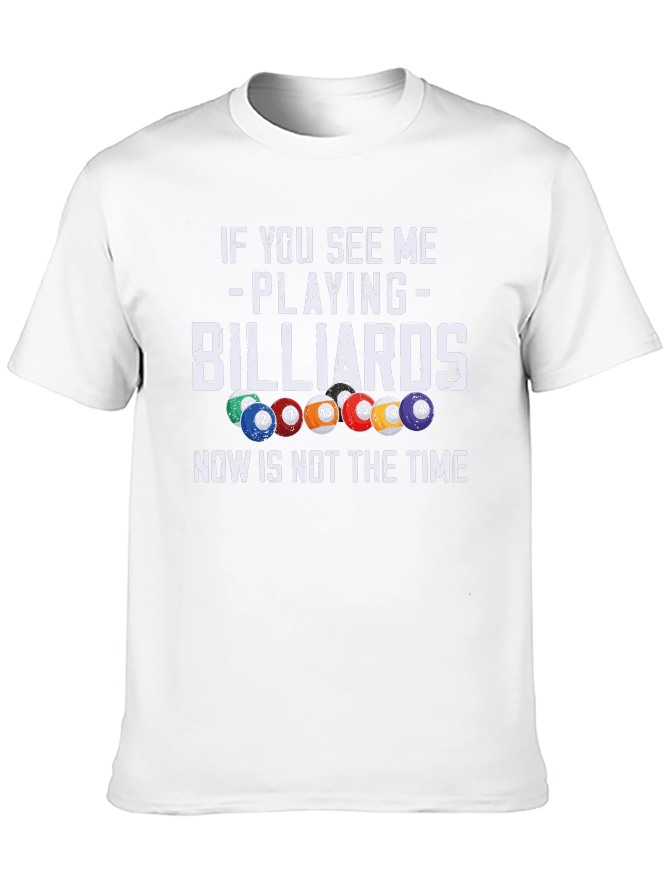 Billiards T-Shirt: If You See Me Playing - 10