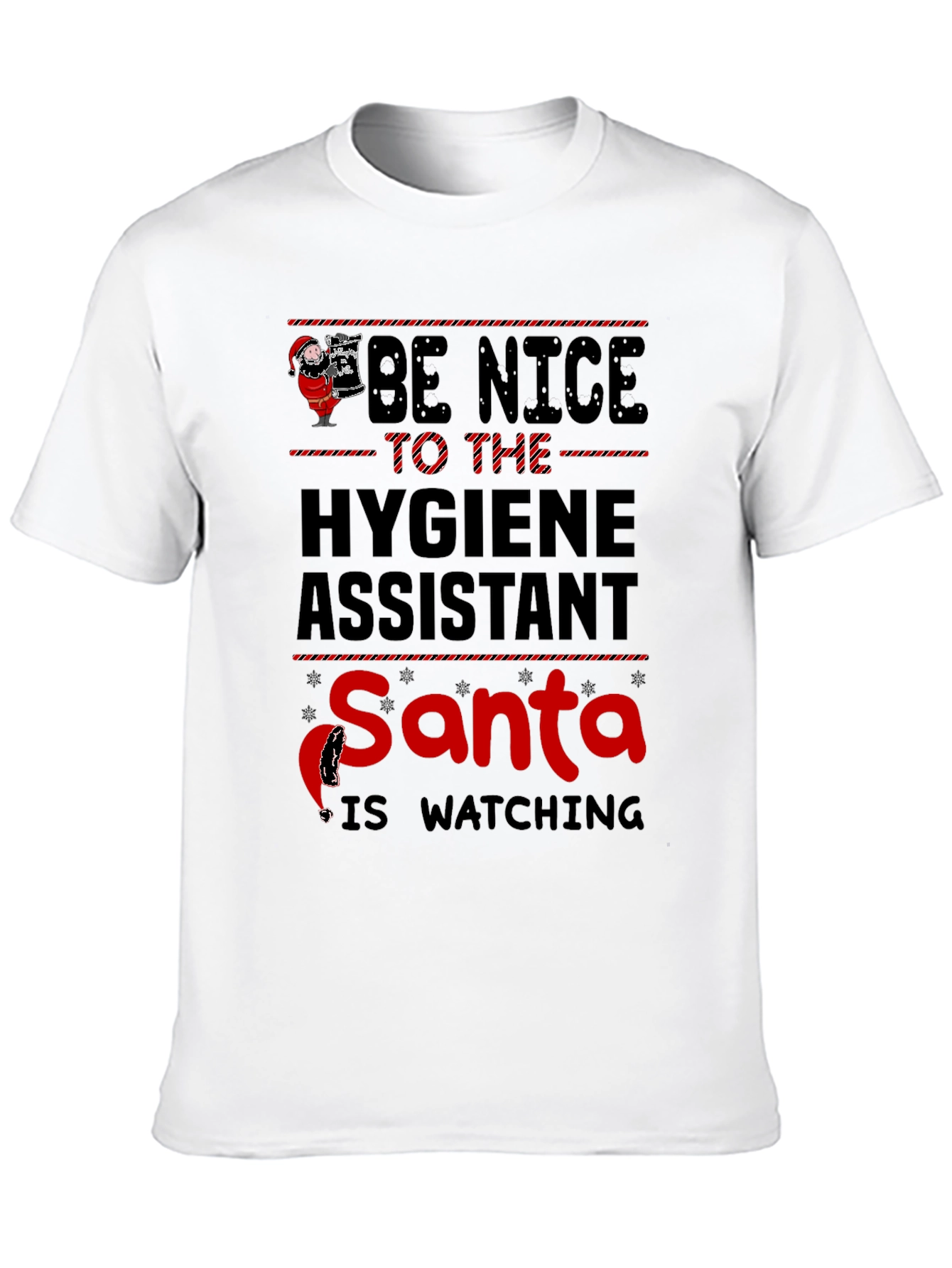Black Be Nice to the Hygiene Assistant - Santa is Watching T-Shirt view 10