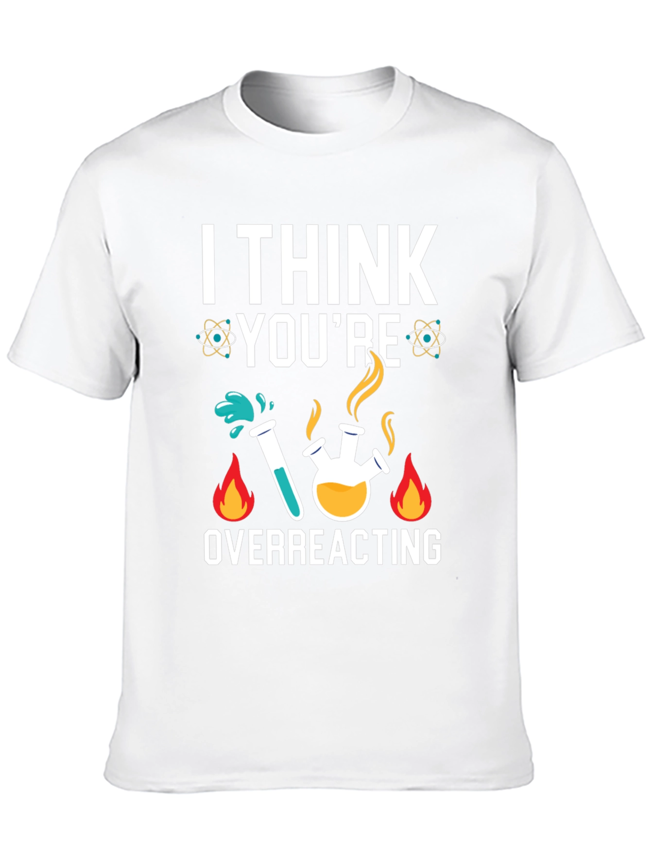 Black I Think You're Overreacting Science Humor T-Shirt view 10