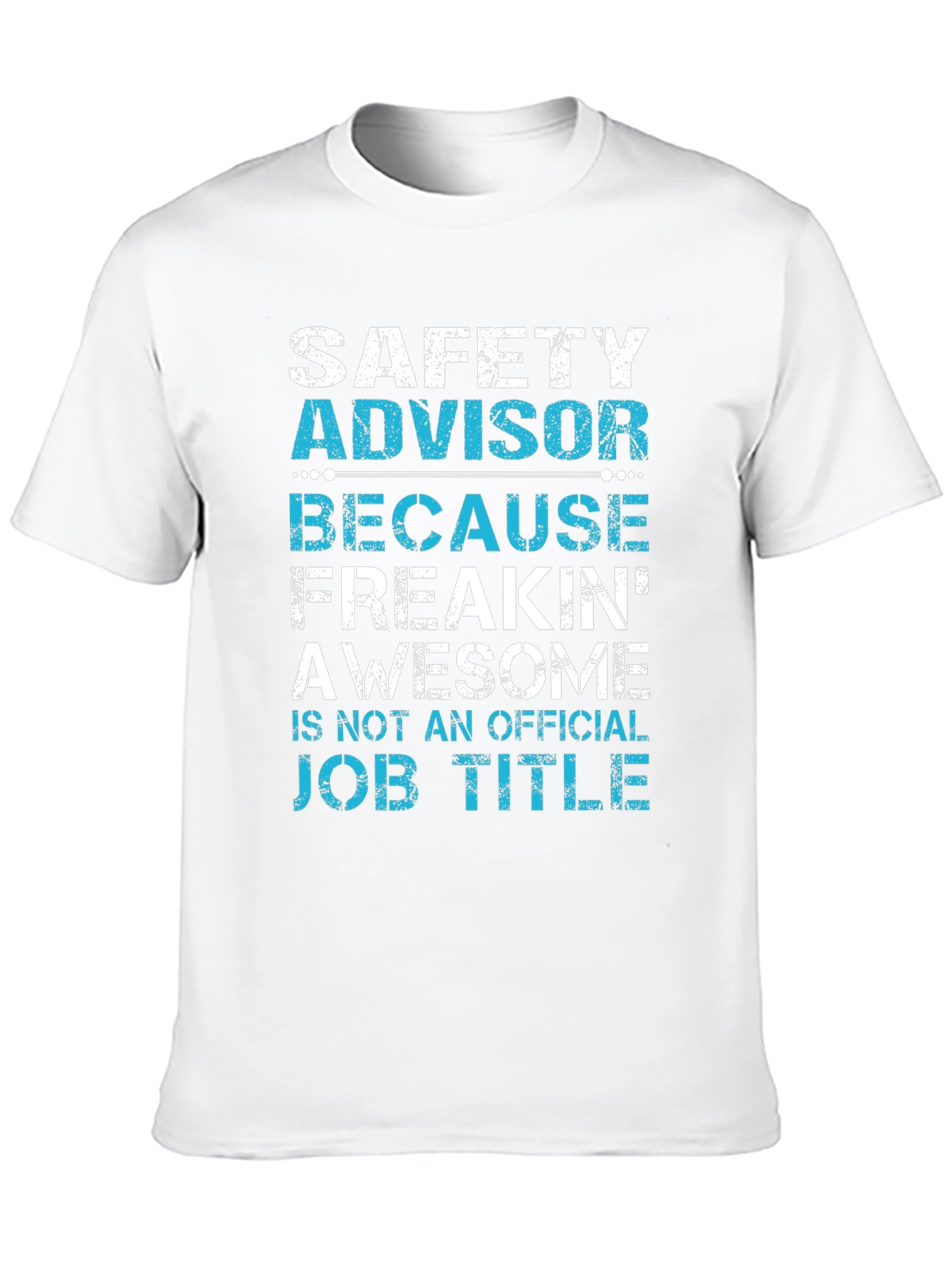 Black Safety Advisor T-Shirt: Because Freakin' Awesome! view 10