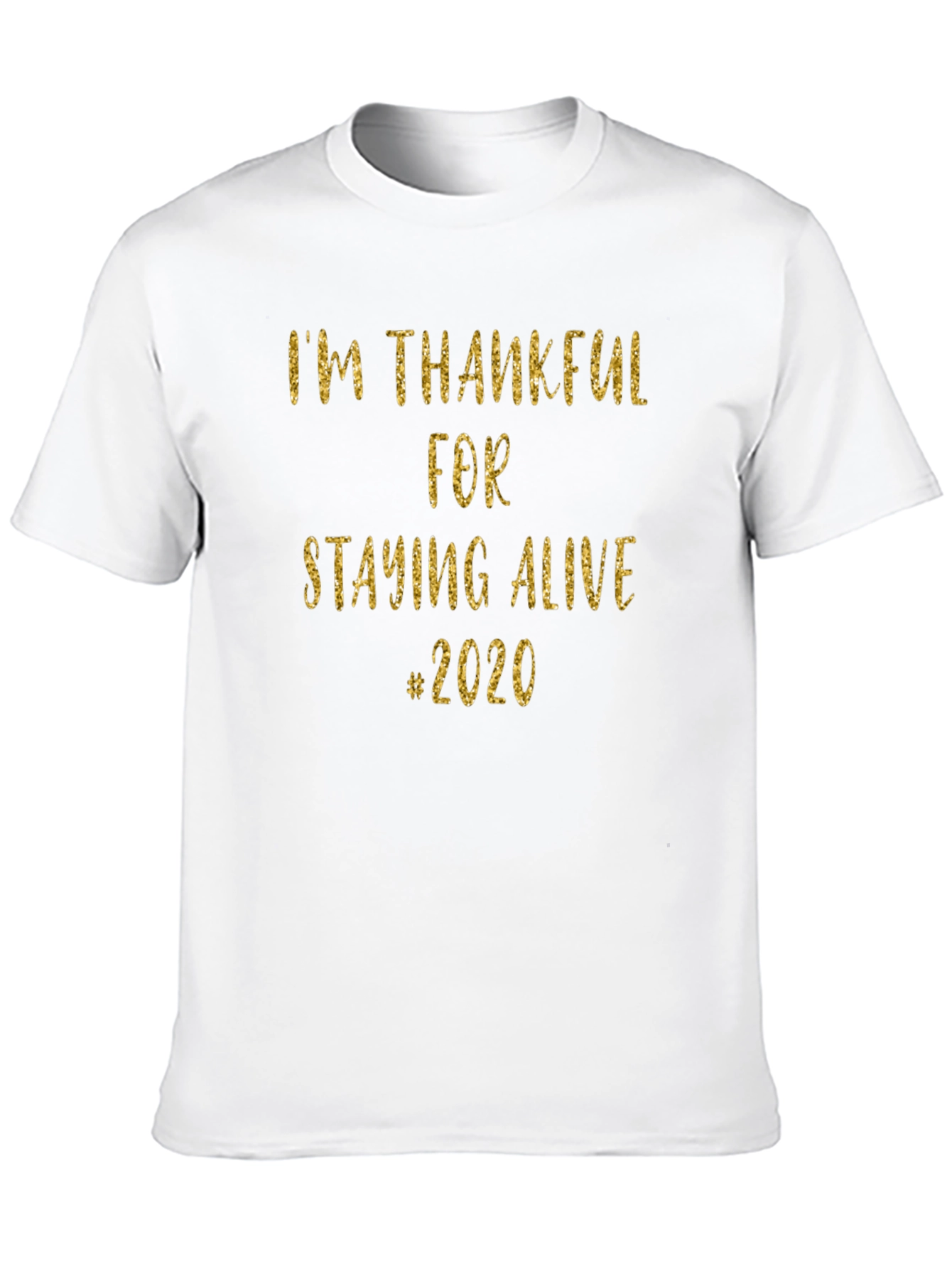 Black I'm Thankful for Staying Alive #2020 T-Shirt view 10