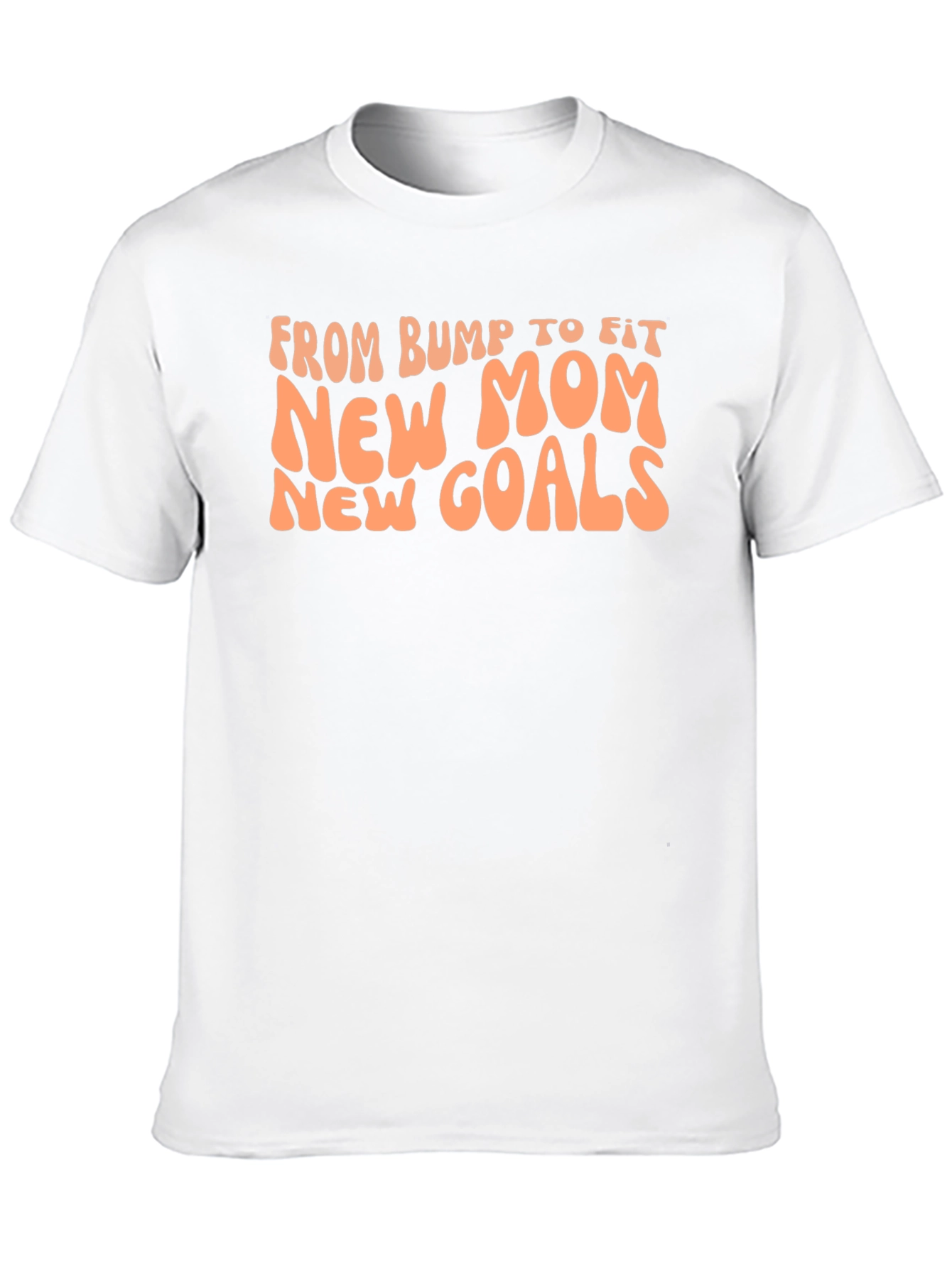 New Mom Goals T-Shirt - 10