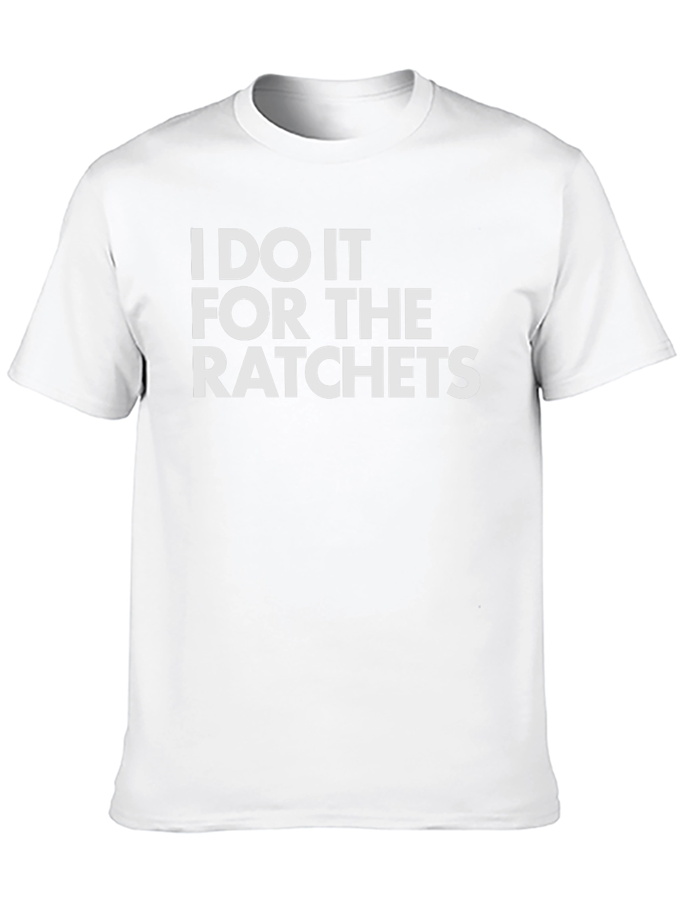 Black I Do It For The Ratchets Graphic Tee view 10