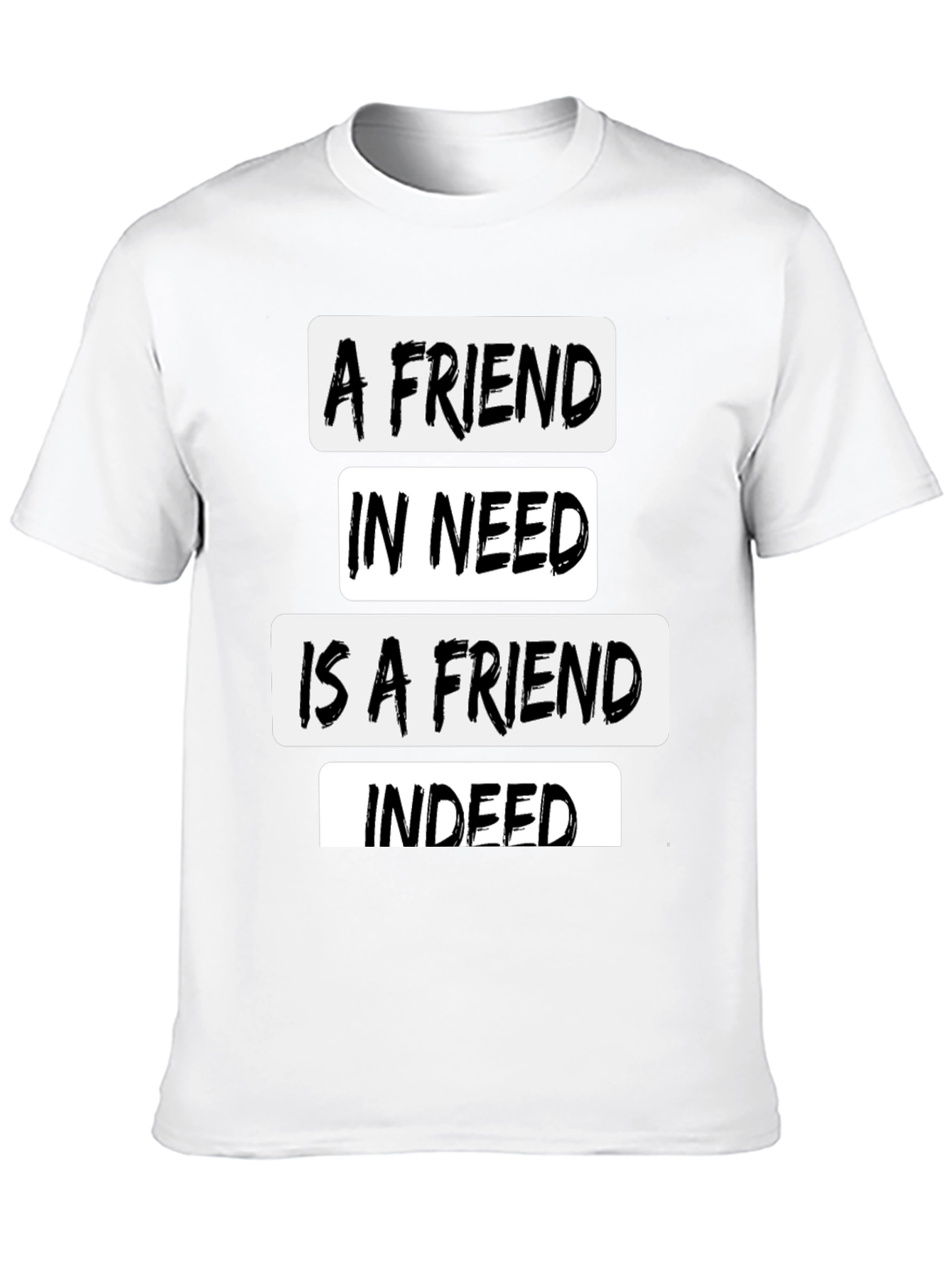 Black A Friend In Need Black T-Shirt view 10