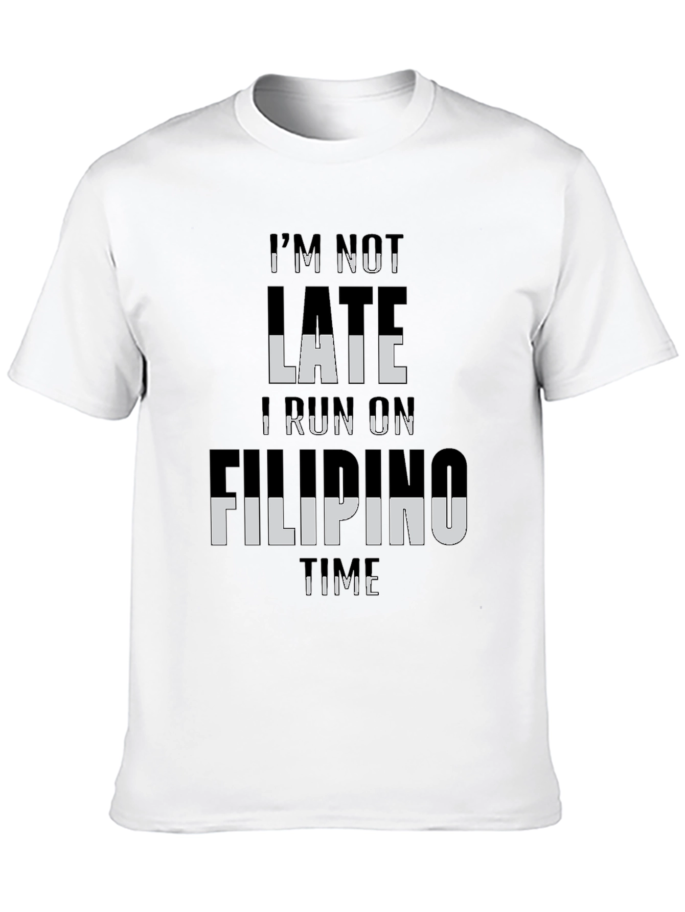 Black I'm Not Late I Run On Filipino Time T-Shirt view 10