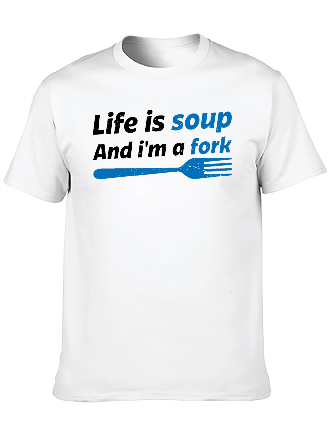 Black Life is Soup, I'm a Fork Funny T-Shirt view 10