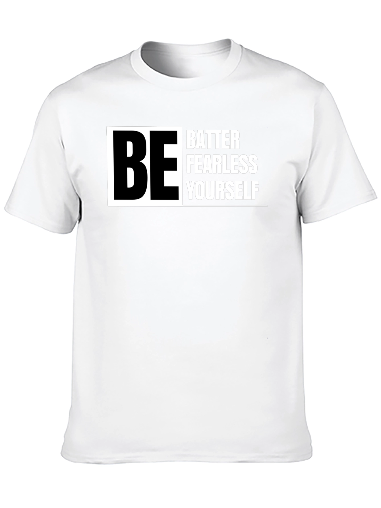 Black Be Better Fearless Yourself - Graphic T-Shirt view 10