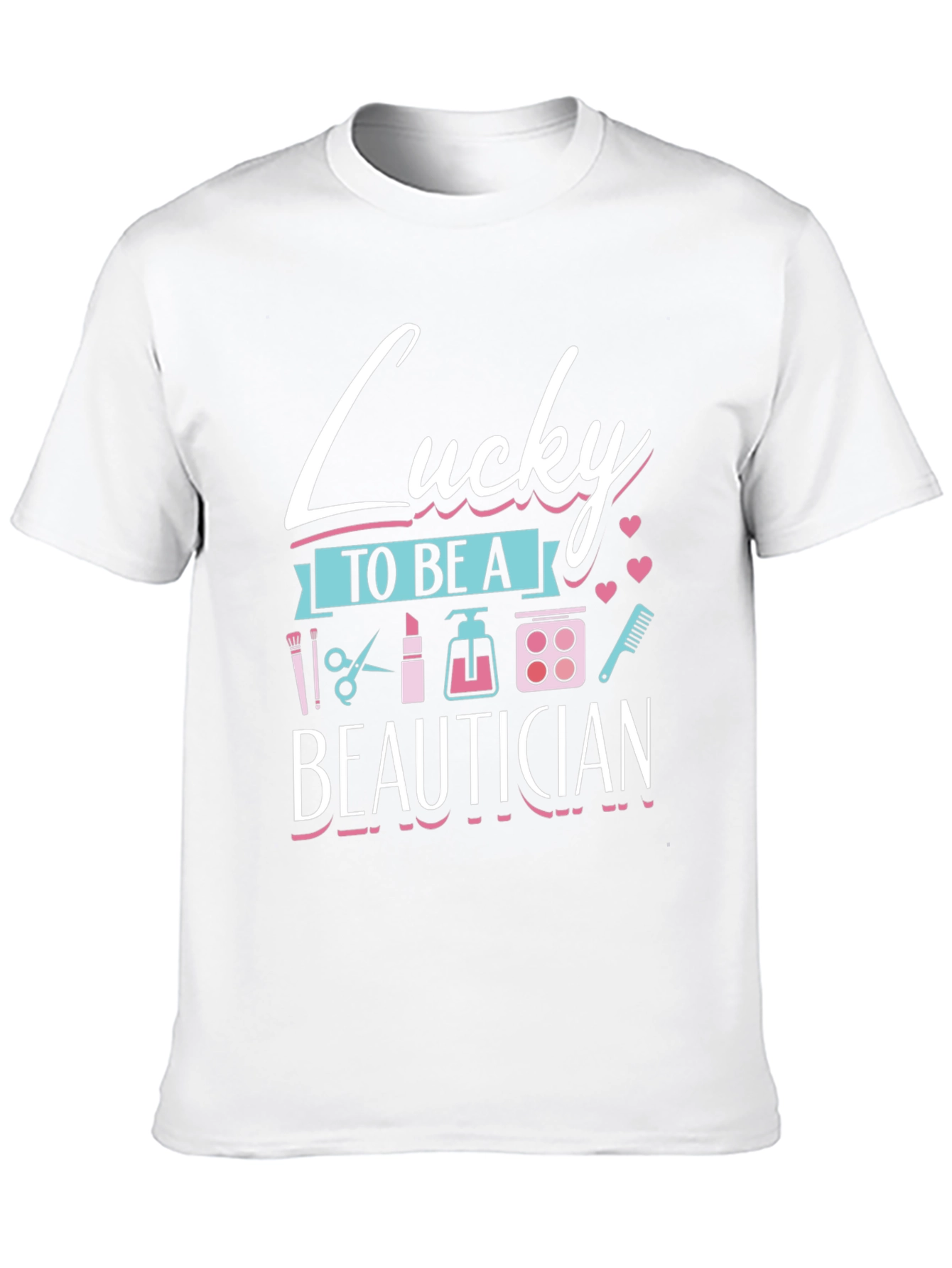 Lucky To Be A Beautician Graphic T-Shirt - 10