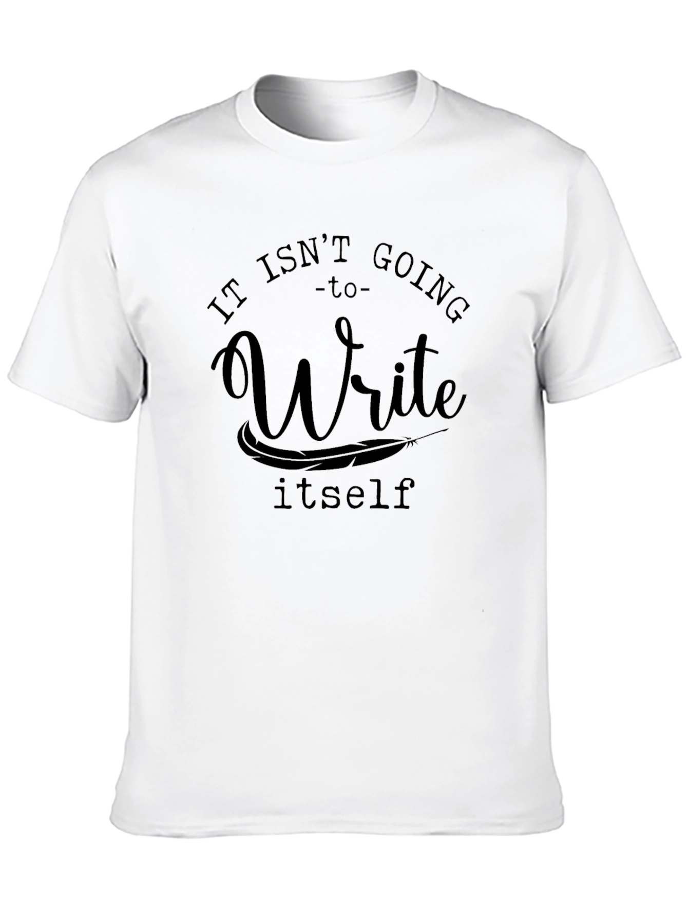 Black Write Itself T-Shirt - Funny Writer Tee view 10