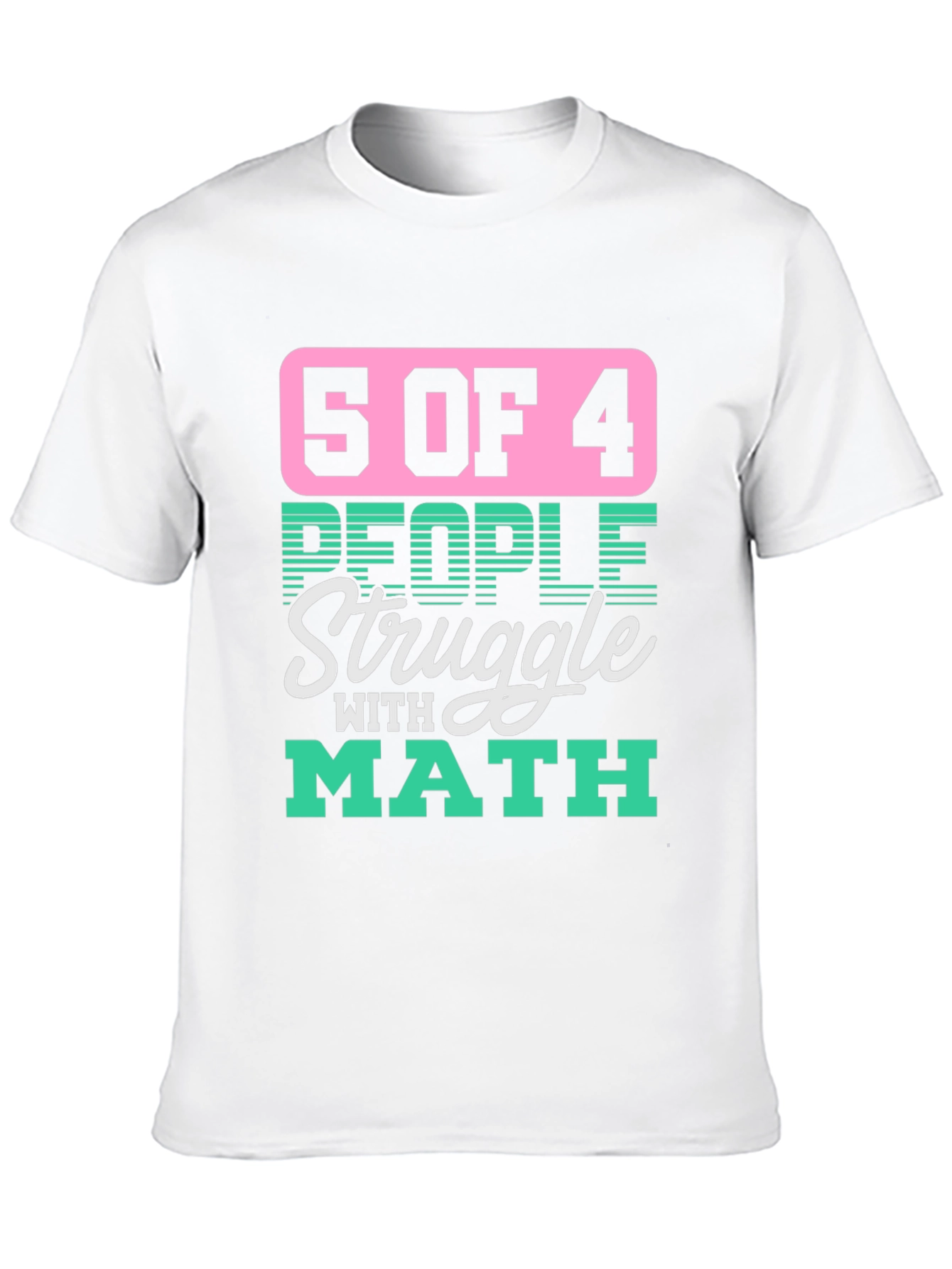 Black Funny Math T-Shirt - 5 of 4 People Struggle view 10