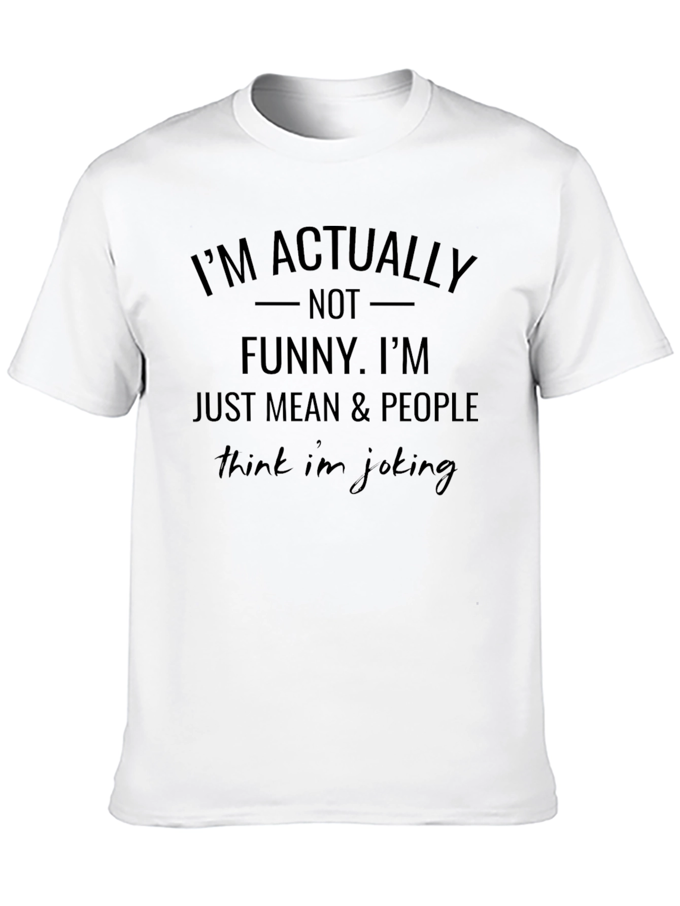 Black I'm Actually Not Funny Humor Graphic T-Shirt view 10