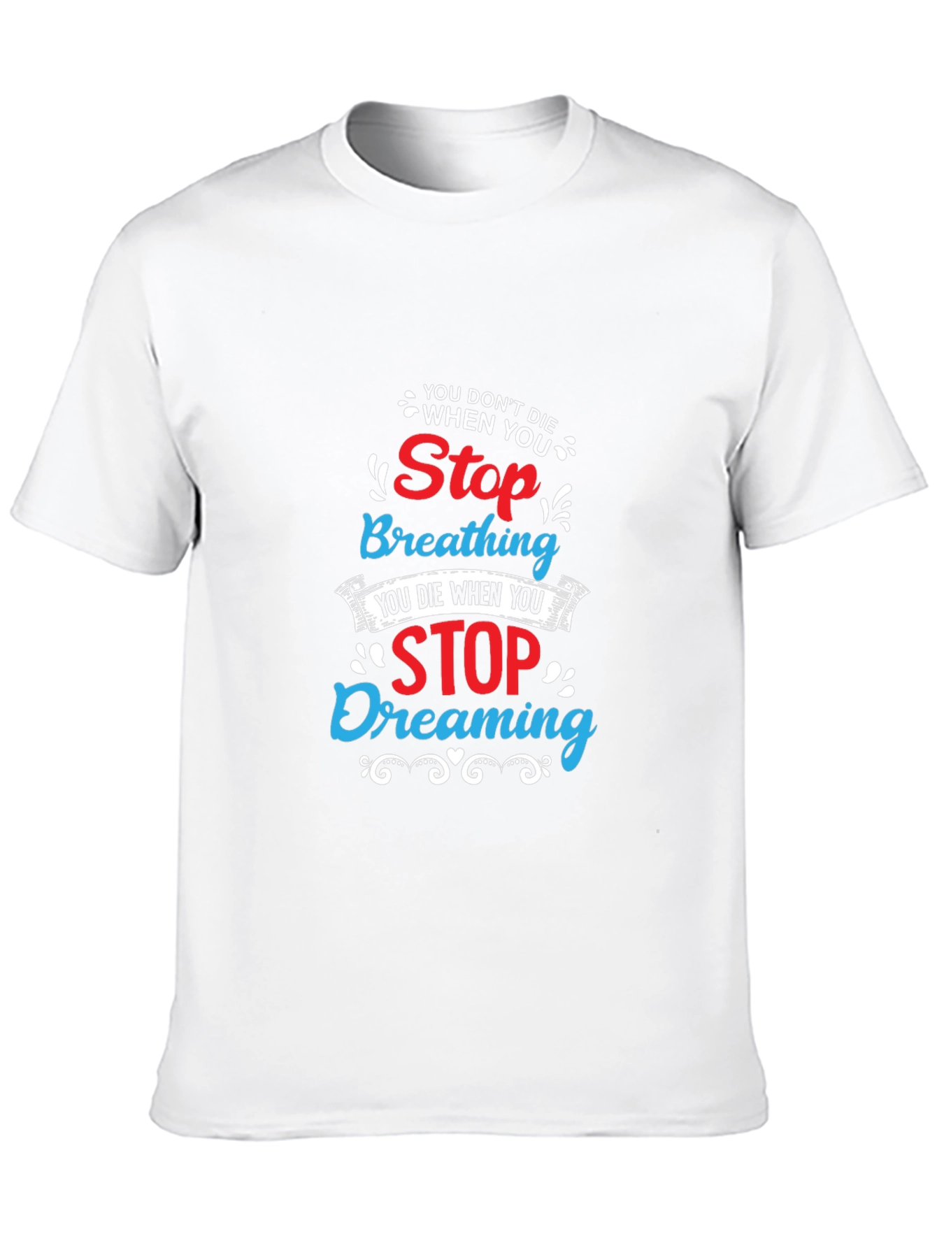 Black Stop Breathing Stop Dreaming T-Shirt view 10