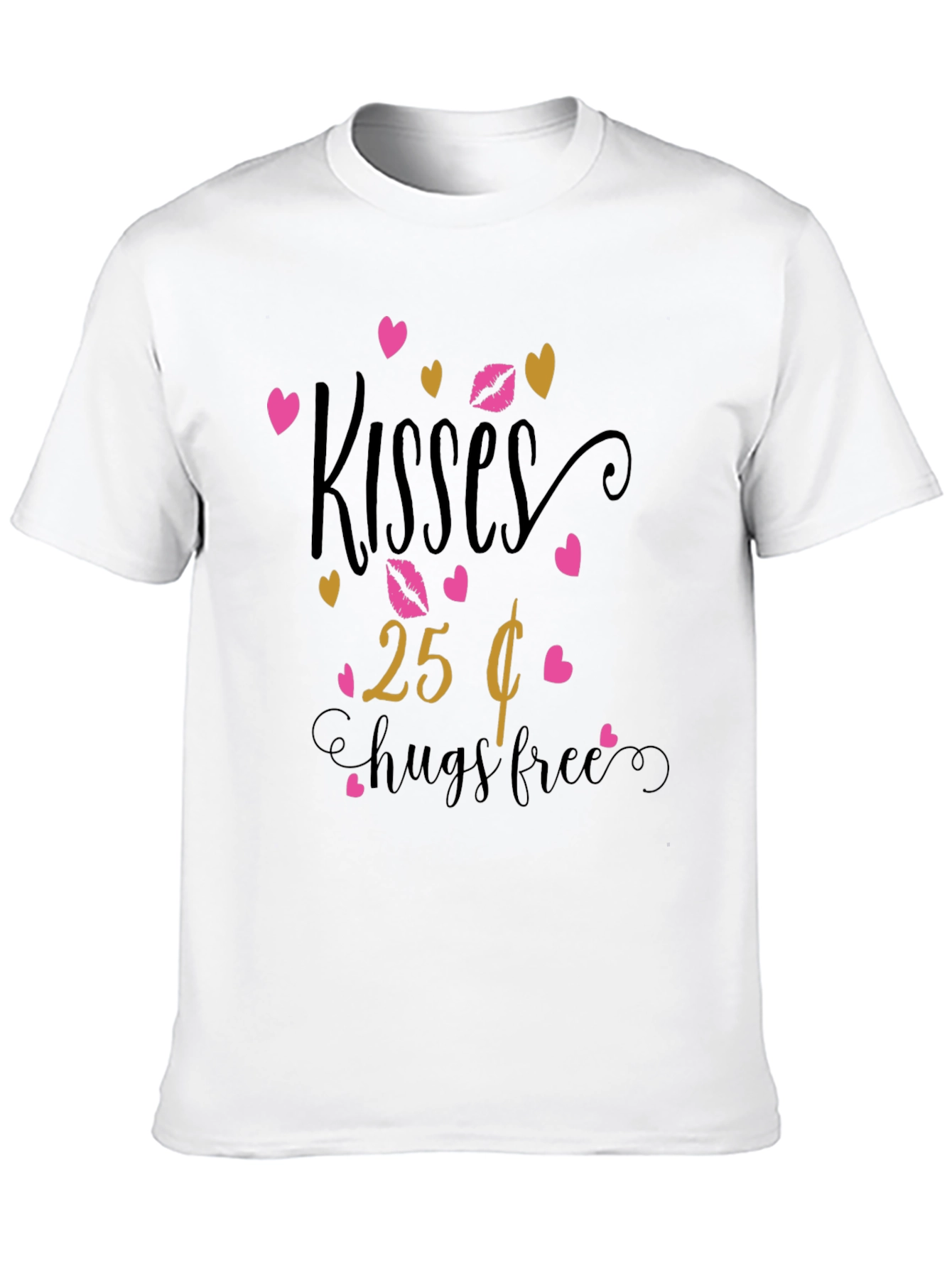 Black Kisses 25 Cents Hugs Free Graphic T-Shirt view 10