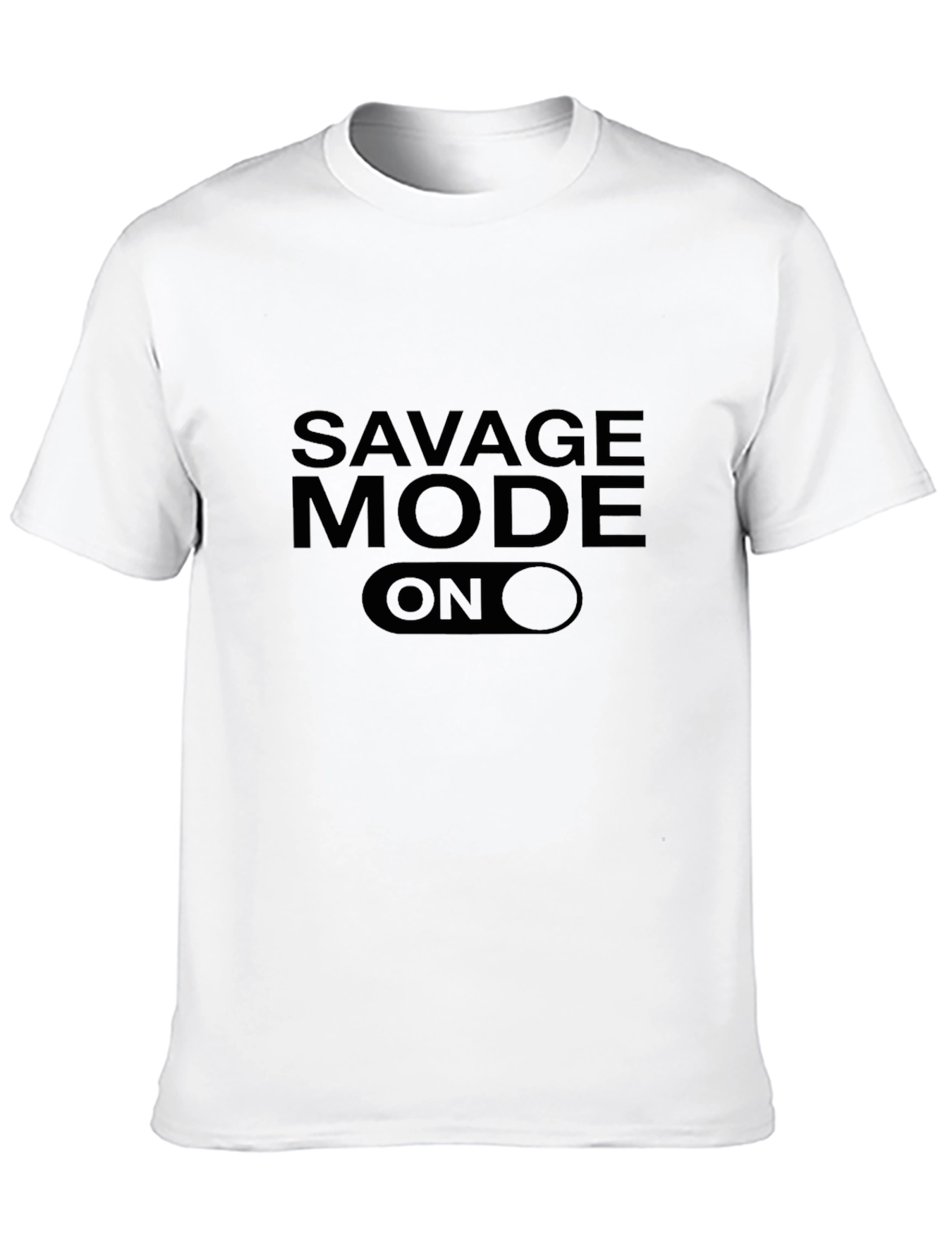 Black Savage Mode ON Graphic T-Shirt view 10