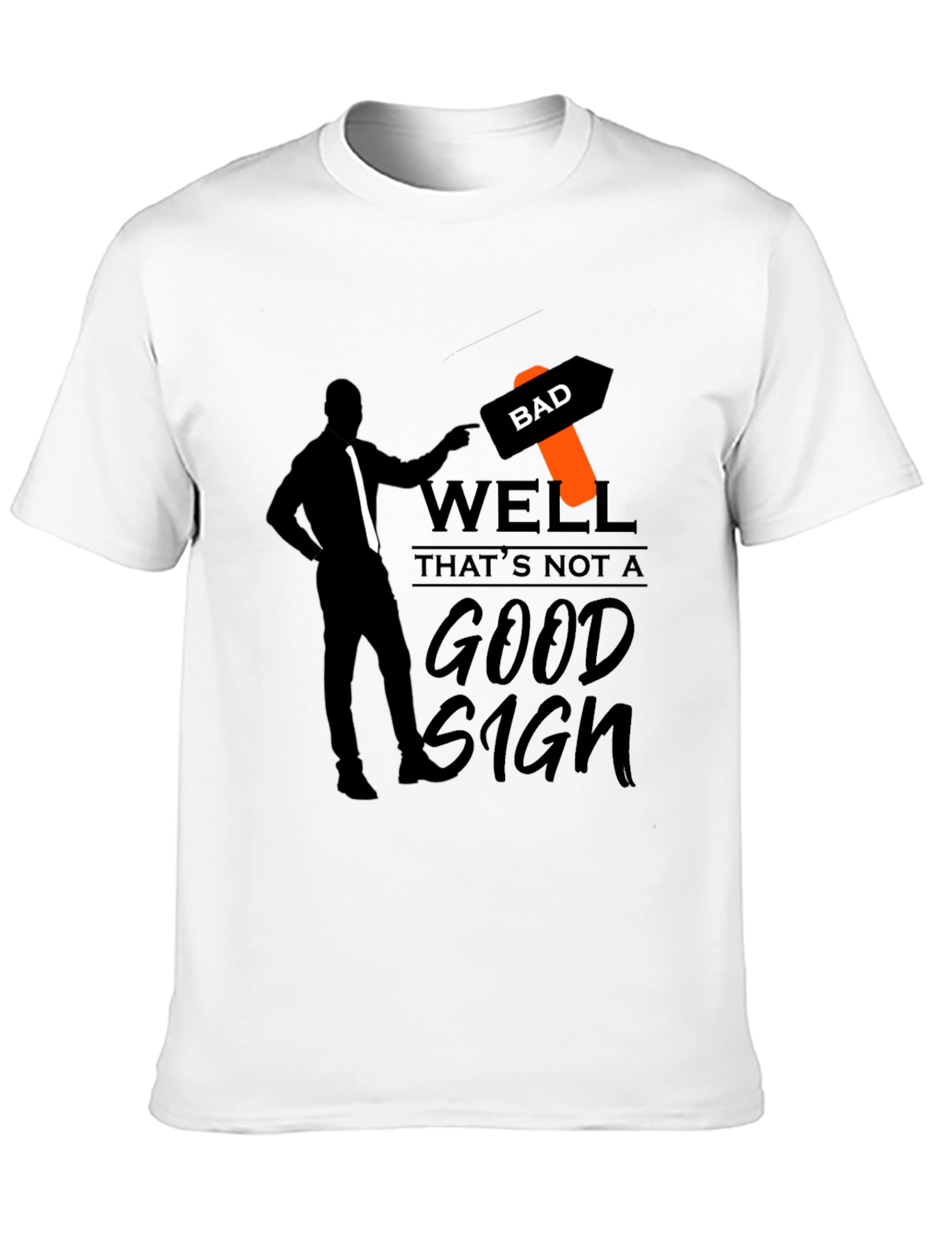 Black Well That's Not A Good Sign T-Shirt view 10