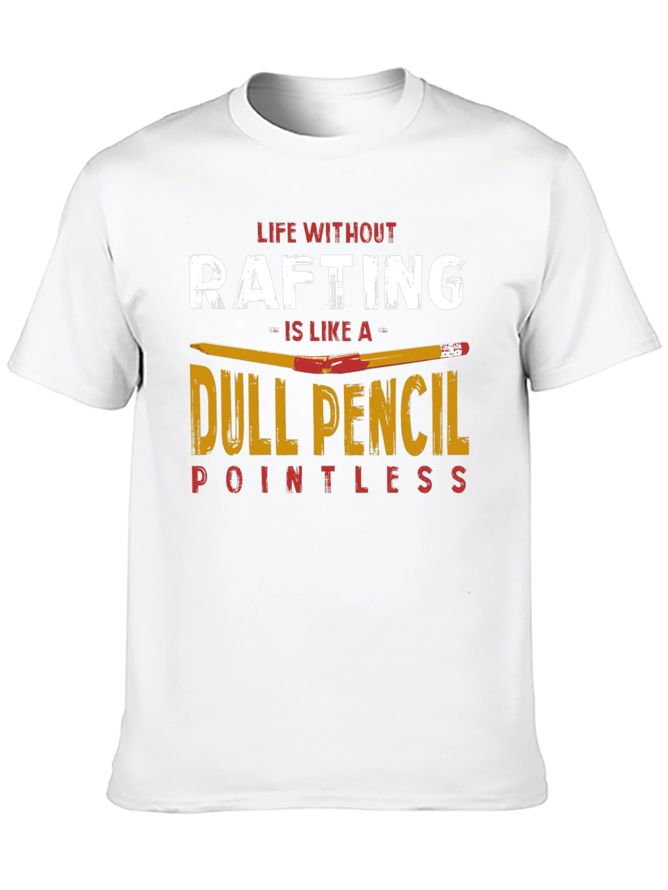 Black Rafting T-Shirt: Life Without Rafting Dull Pencil view 10