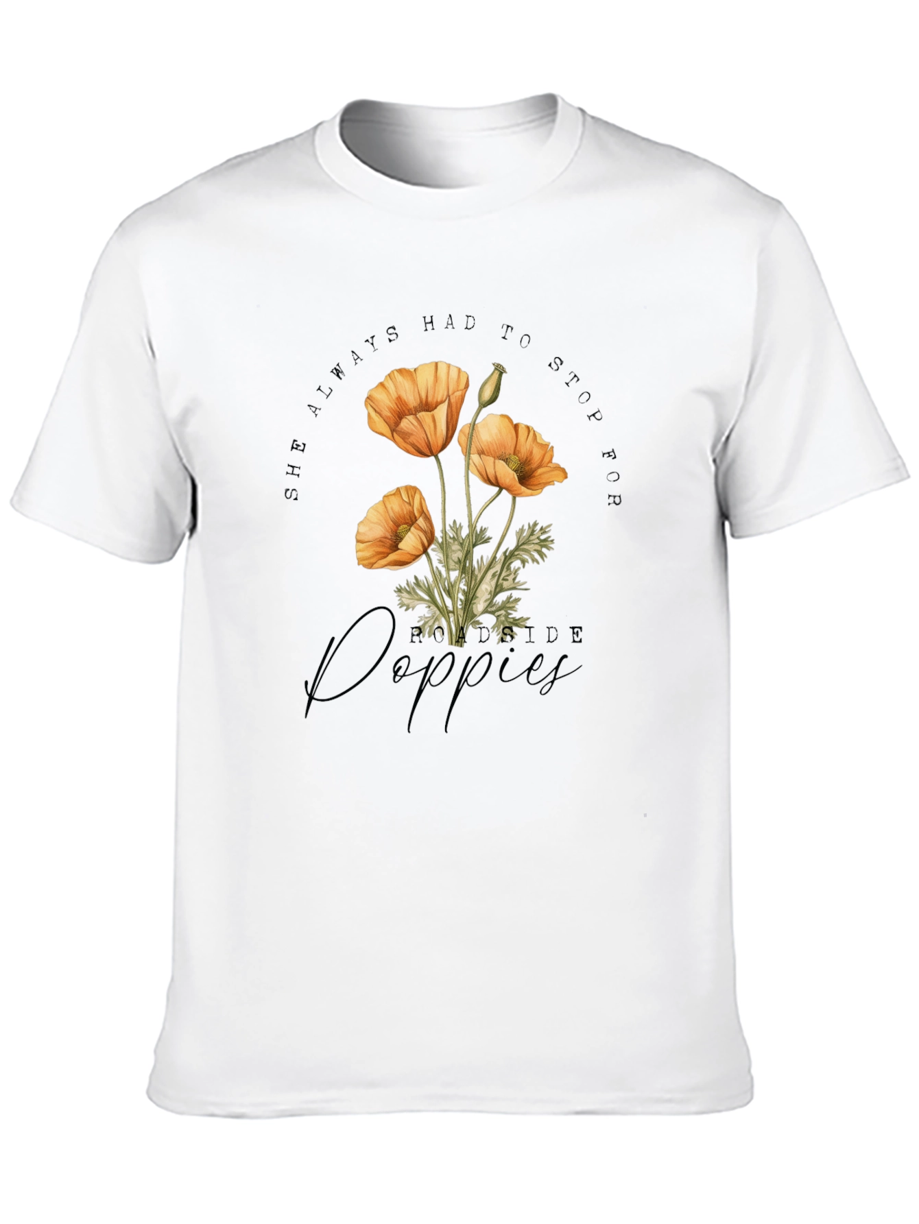 Black She Always Had to Stop for Roadside Poppies Graphic Tee view 10