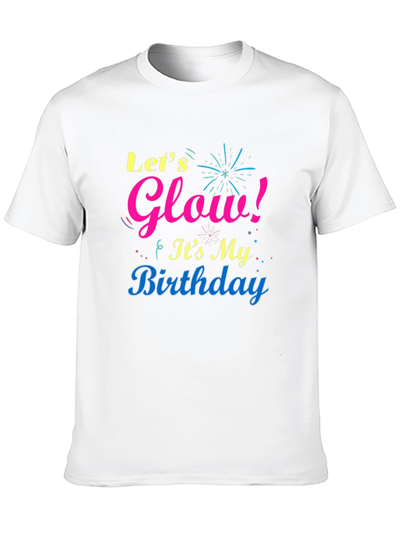 Let's Glow Birthday T-Shirt - 10