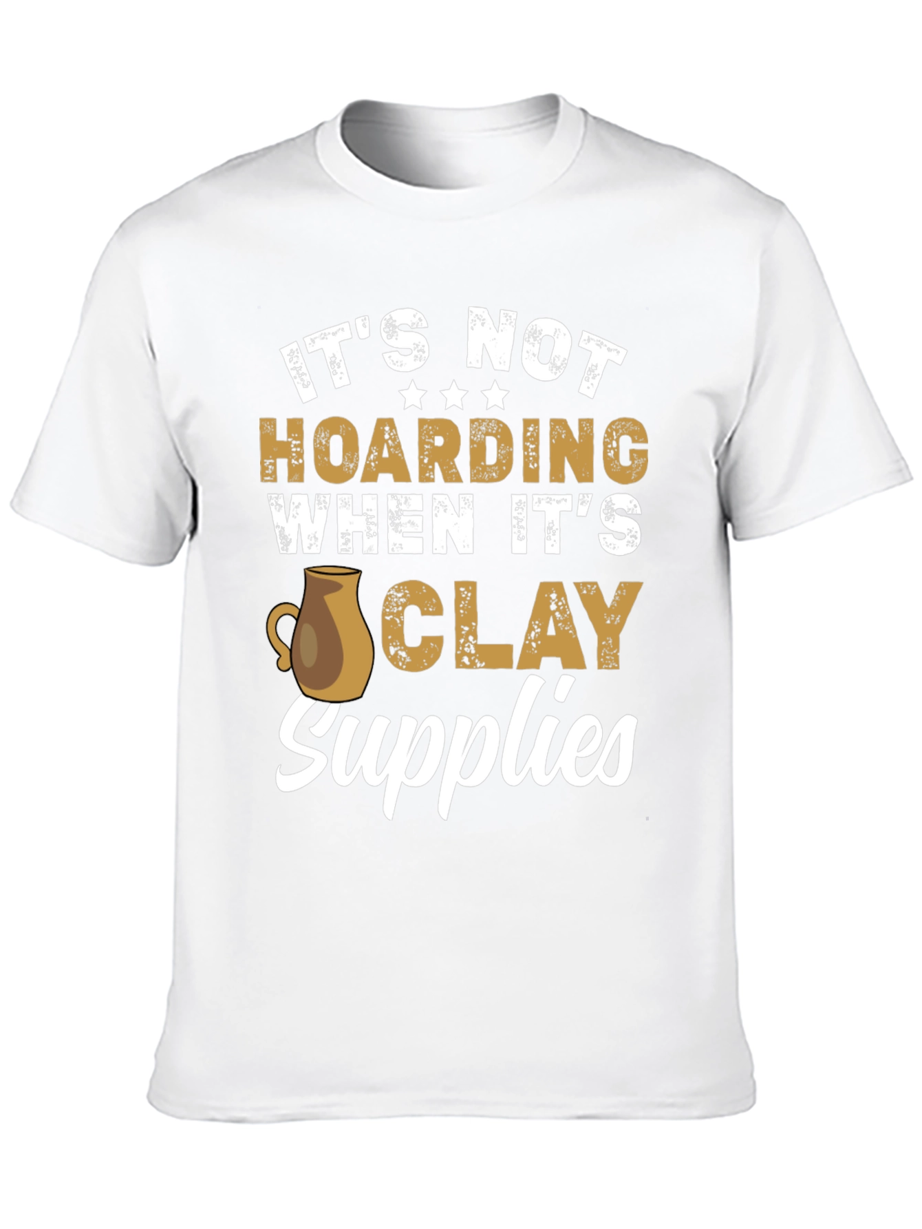 Black Funny Pottery T-Shirt - It's Not Hoarding Clay Supplies view 10