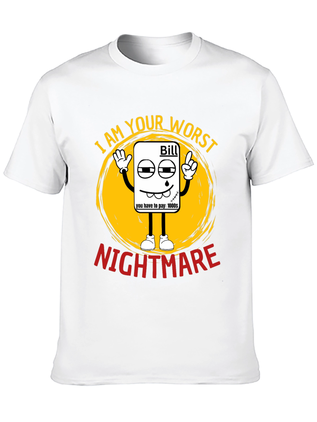 Black I Am Your Worst Nightmare Bill T-Shirt view 10