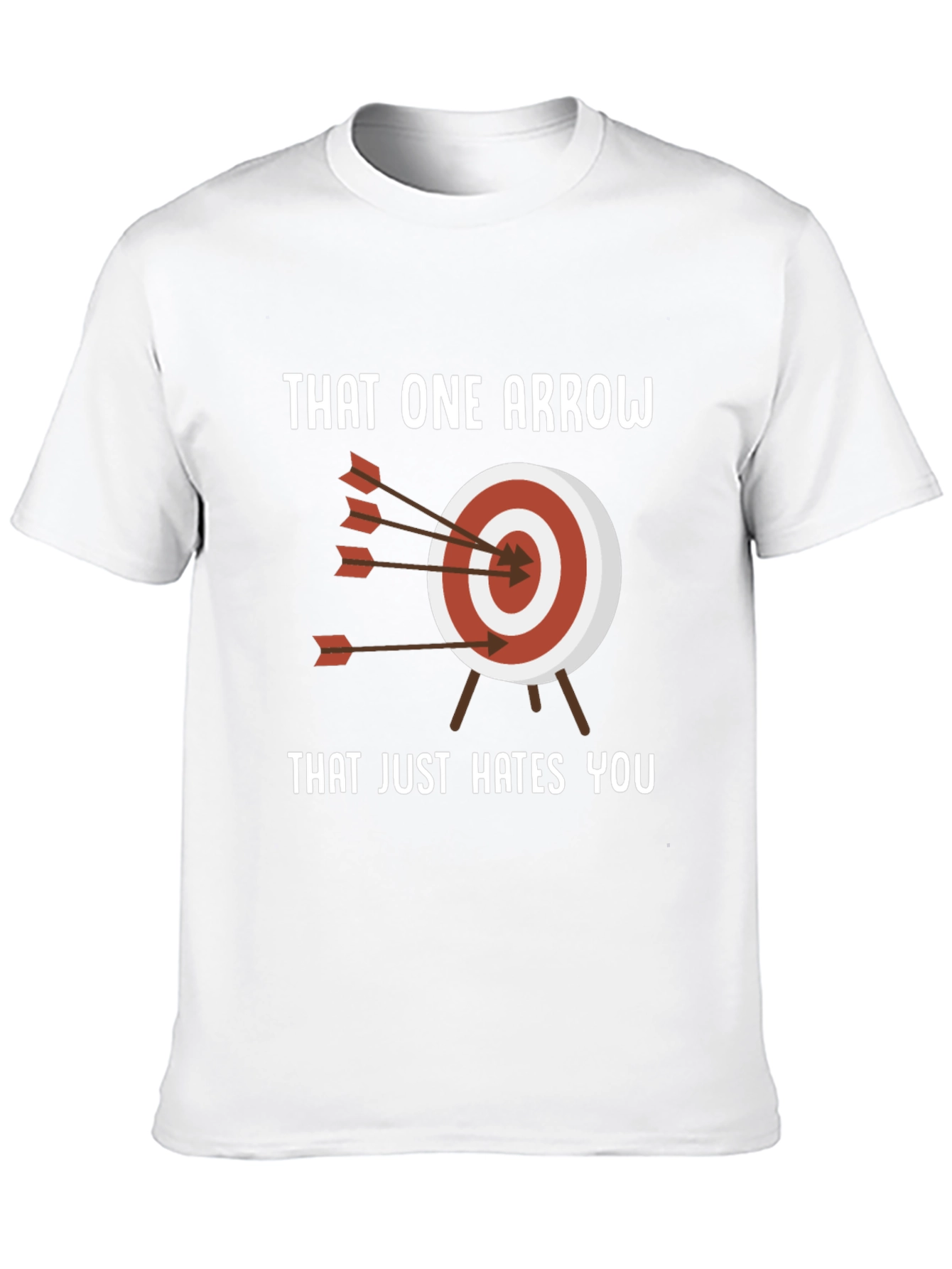 Black That One Arrow Hates You T-Shirt - Archery Humor view 10